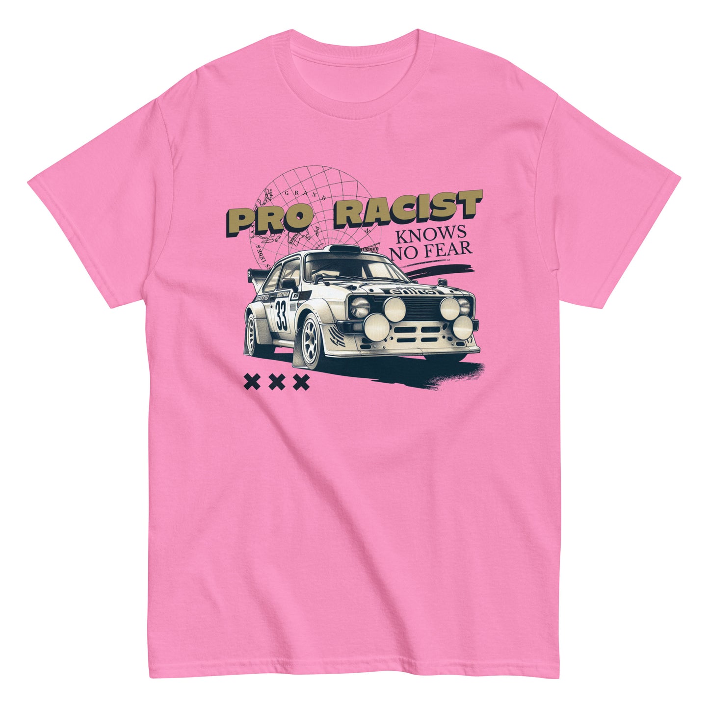 The Pro Racist T-Shirt by FunnyDripStore in charcoal features a rally car with number 33, the text PRO RACIST KNOWS NO FEAR, and three X symbols—an ideal bold graphic tee for motorsport fans.