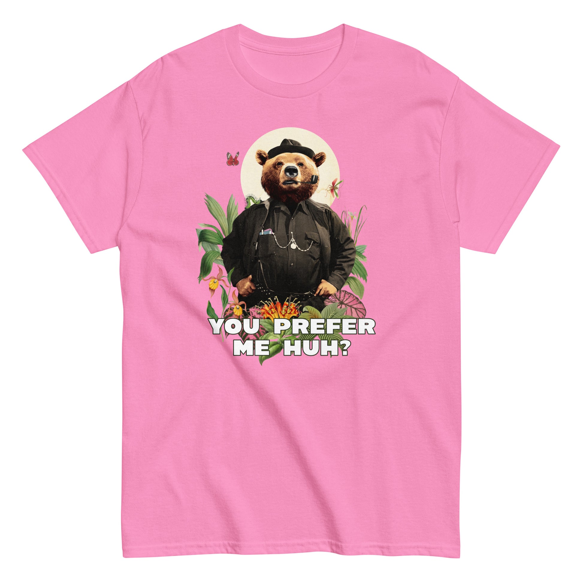 The FunnyDripStore You Prefer Me Huh? T-Shirt in black shows a bear in human clothes and a hat, surrounded by plants and flowers, with YOU PREFER ME HUH? below. Great for anyone who loves playful vibes and funny clothing.