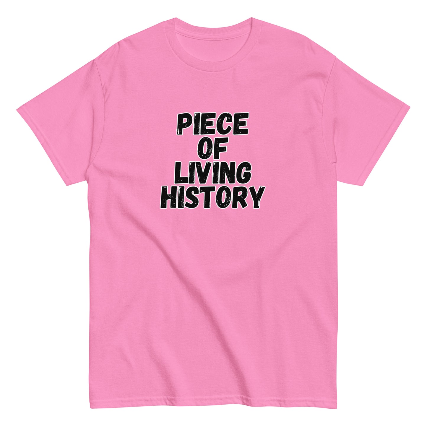 The FunnyDripStore Piece Of Living History T-Shirt is a white tee with bold black text in the center reading: PIECE OF LIVING HISTORY.