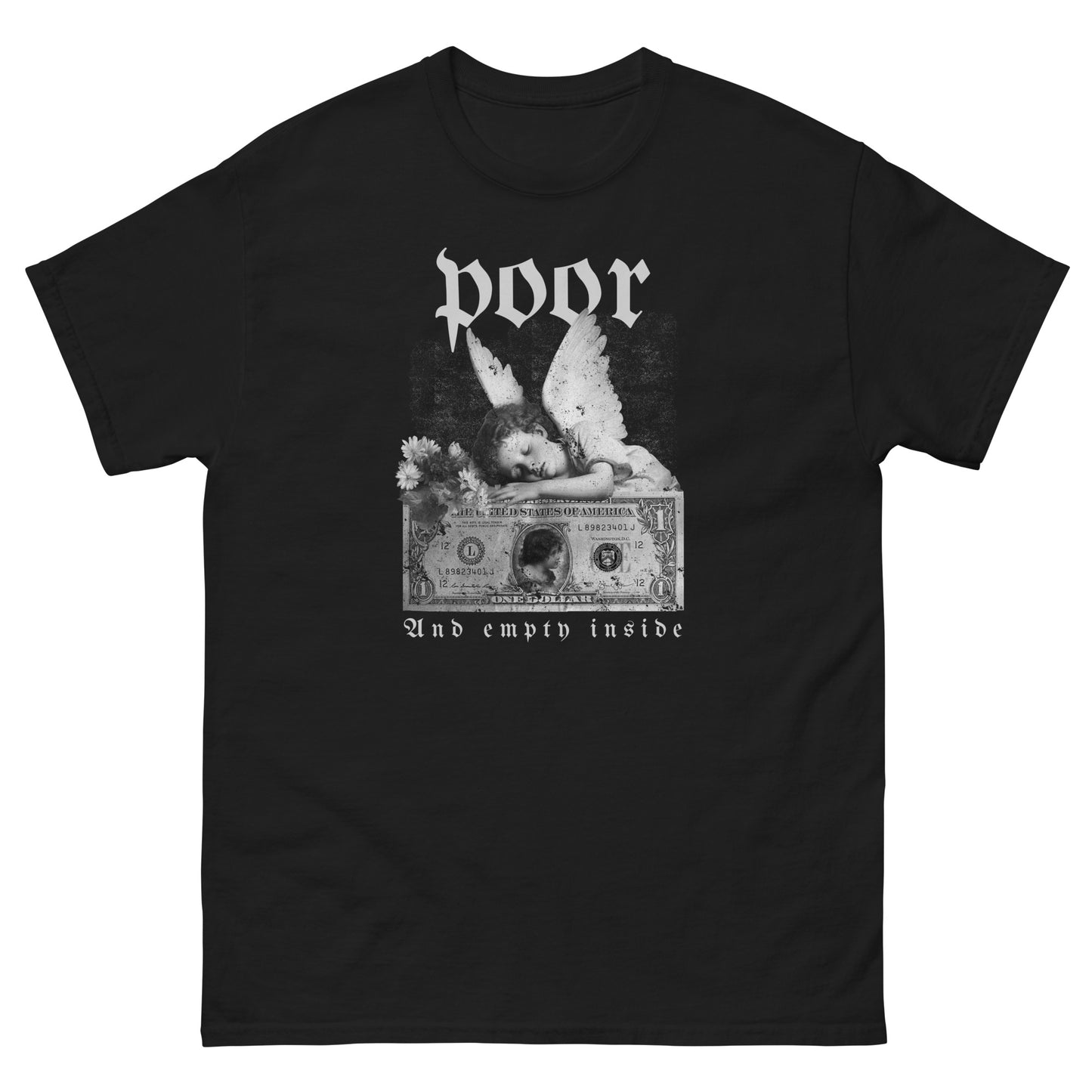 The Poor And Empty Inside T-Shirt by FunnyDripStore features a sad angel on a dollar bill, white flowers, and gothic poor (above) and And empty inside (below)—a perfect meme shirt for fans of funny apparel.