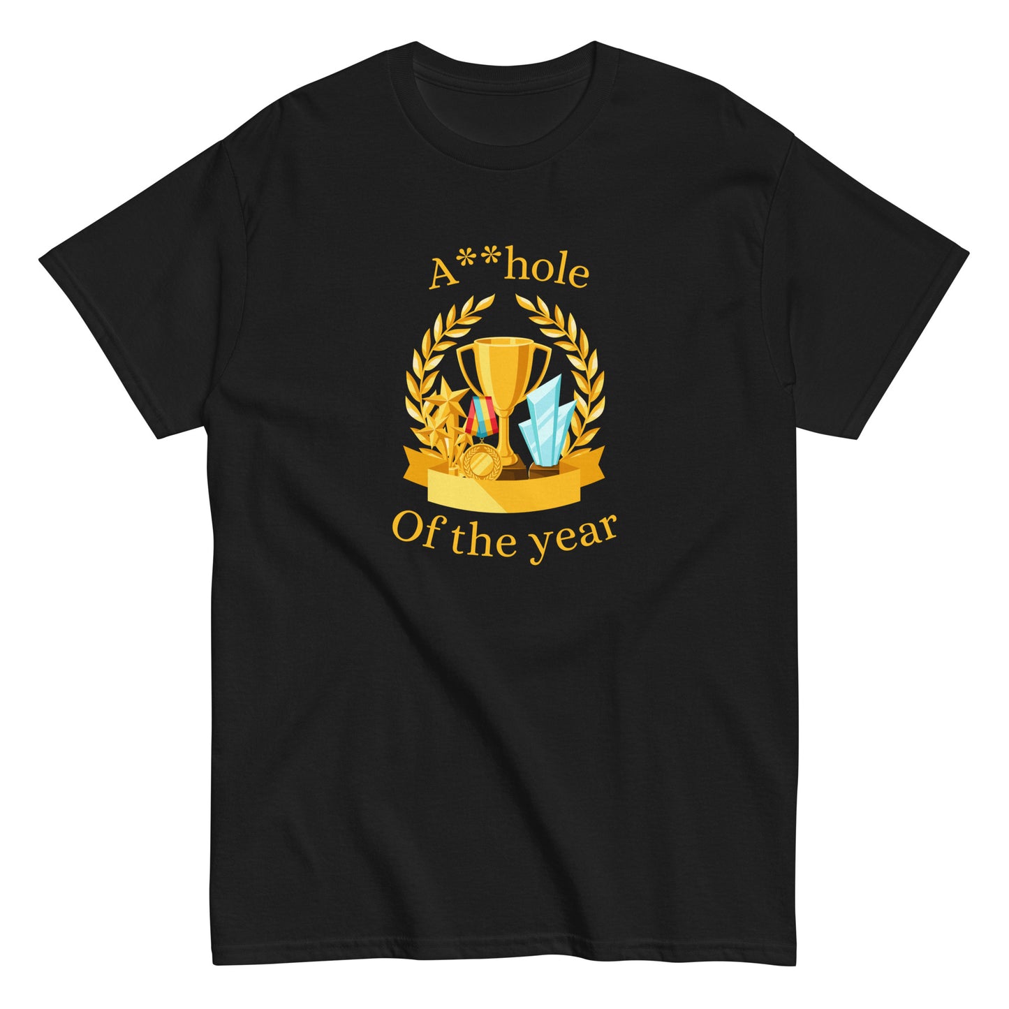 The A**hole Of The Year T-Shirt by FunnyDripStore features a black design with a gold trophy, medals, laurel wreath graphic, and bold yellow text. Perfect funny merch for anyone who loves standout humor.