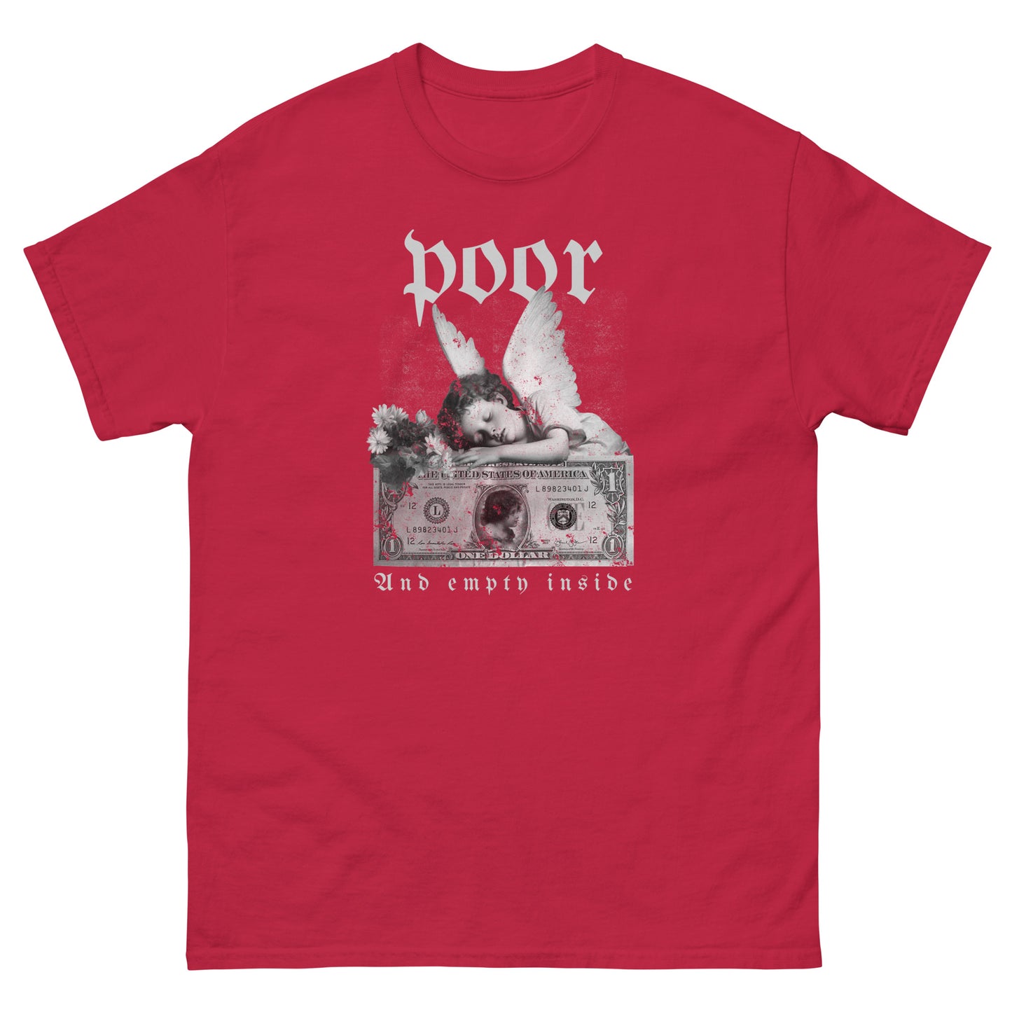 The Poor And Empty Inside T-Shirt by FunnyDripStore features a sad angel on a dollar bill, white flowers, and gothic poor (above) and And empty inside (below)—a perfect meme shirt for fans of funny apparel.