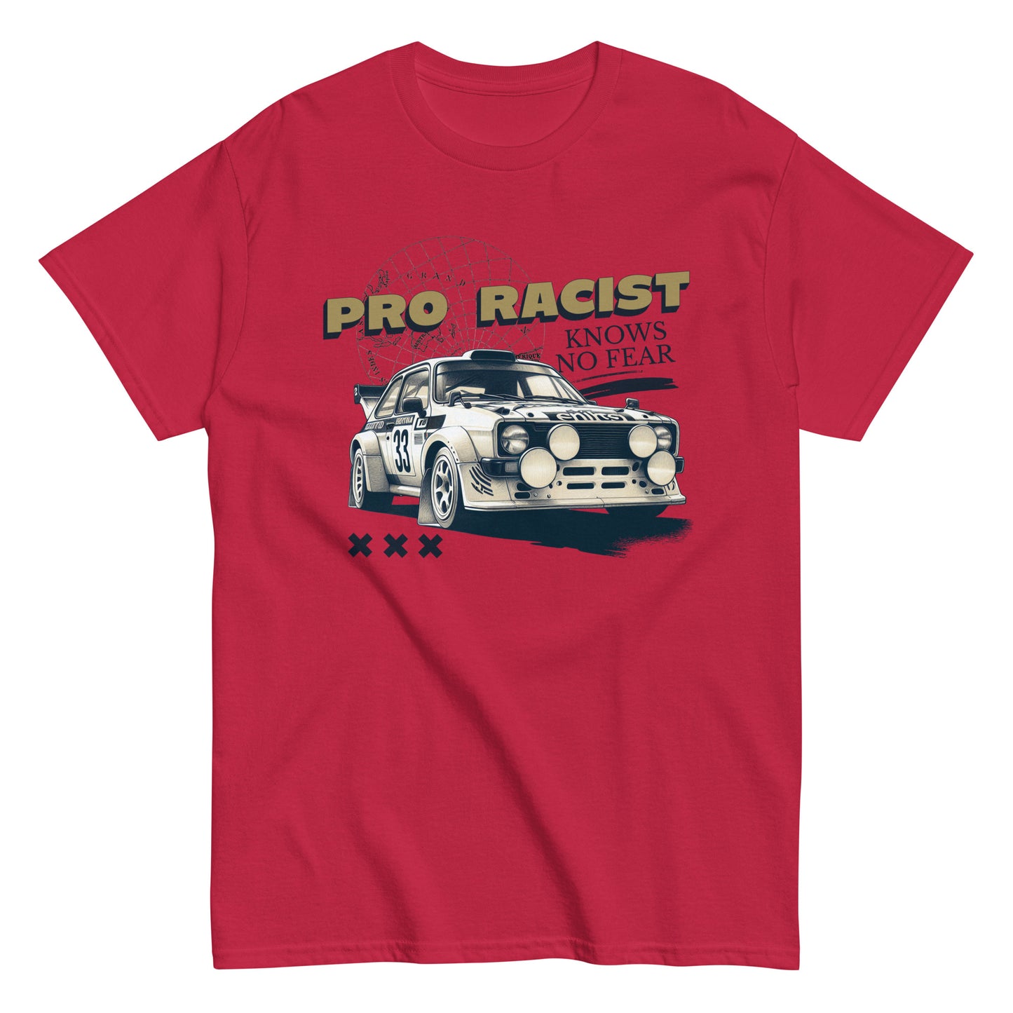 The Pro Racist T-Shirt by FunnyDripStore in charcoal features a rally car with number 33, the text PRO RACIST KNOWS NO FEAR, and three X symbols—an ideal bold graphic tee for motorsport fans.