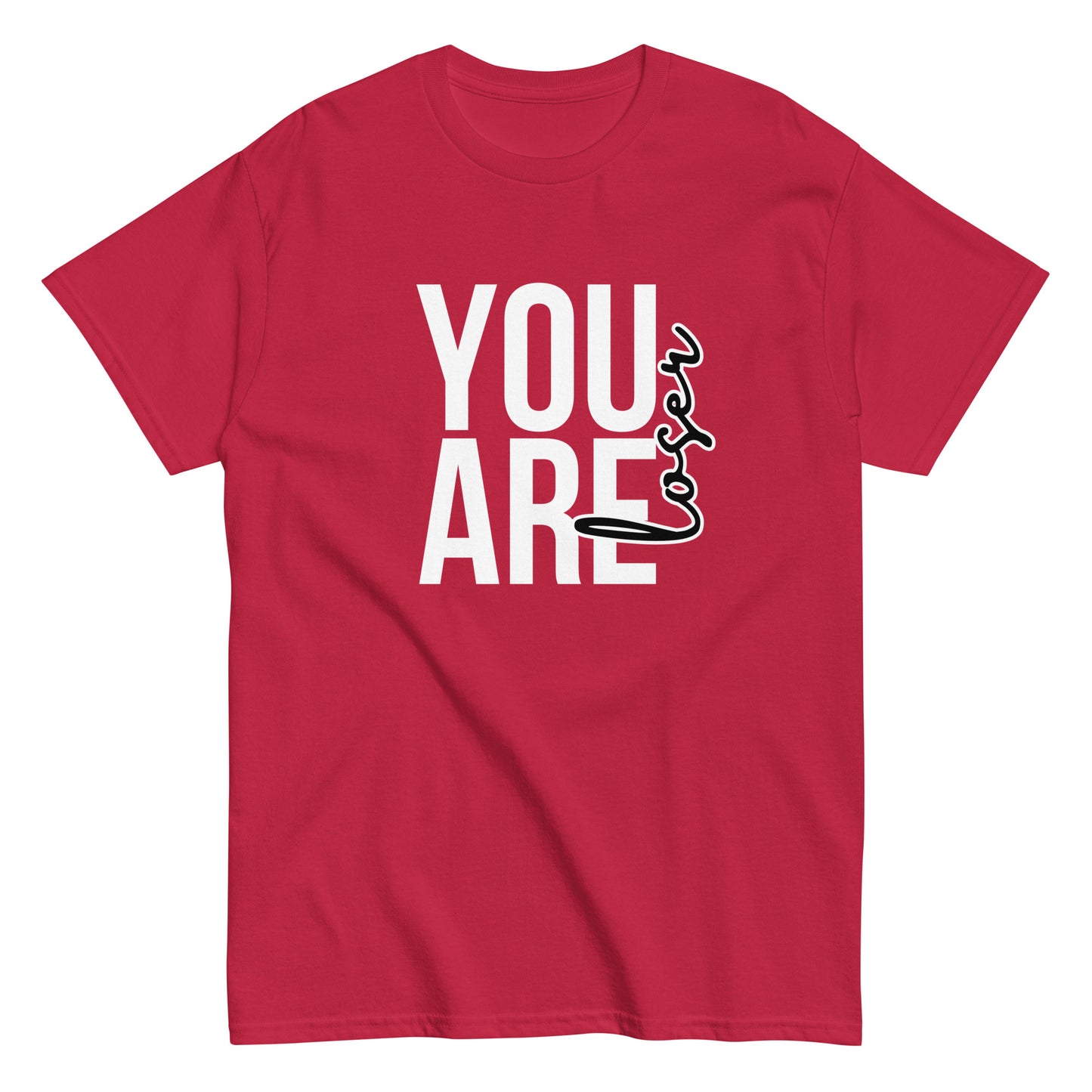 The black “You Are Loser T-Shirt” by FunnyDripStore features bold white YOU ARE text with “loser” in playful cursive overlapping—a cheeky, uplifting take on classic funny tees.