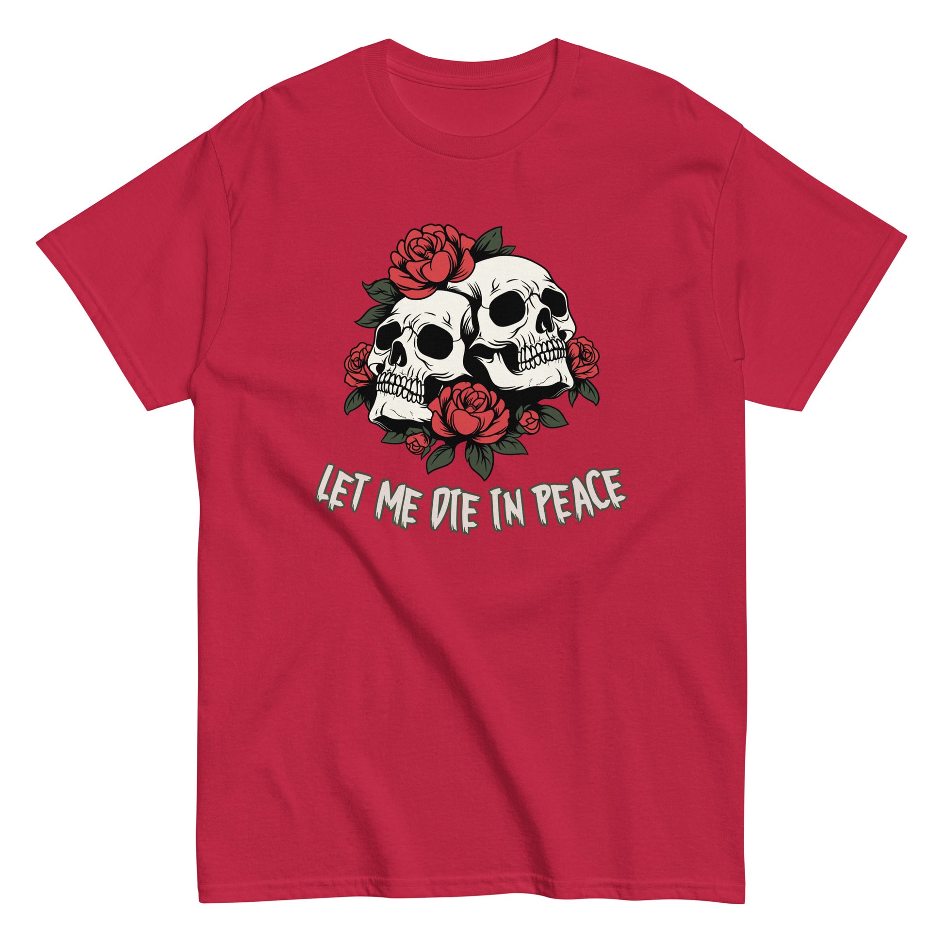 The Let Me Die In Peace T-Shirt by FunnyDripStore is a black tee with two white skulls, red roses, green leaves, and LET ME DIE IN PEACE below—ideal for fans of darkly humorous merch.