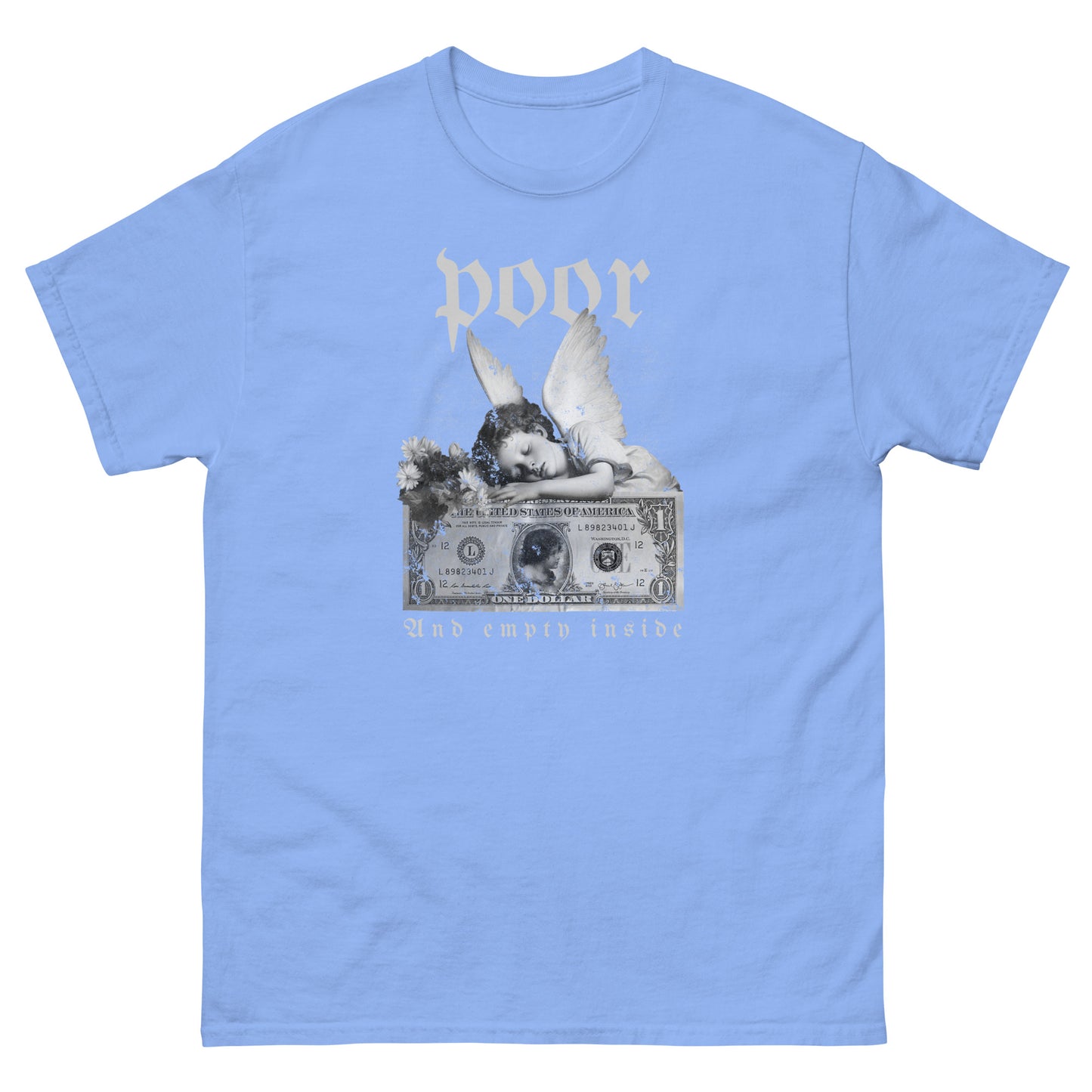 The Poor And Empty Inside T-Shirt by FunnyDripStore features a sad angel on a dollar bill, white flowers, and gothic poor (above) and And empty inside (below)—a perfect meme shirt for fans of funny apparel.
