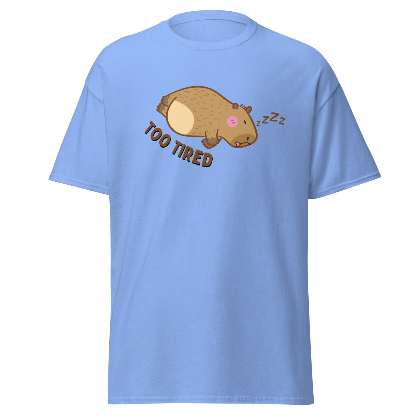The Too Tired T-Shirt by FunnyDripStore is a white tee with a cute cartoon capybara sleeping on its side and TOO TIRED text—ideal for fans of funny clothing and charming, sleepy vibes.