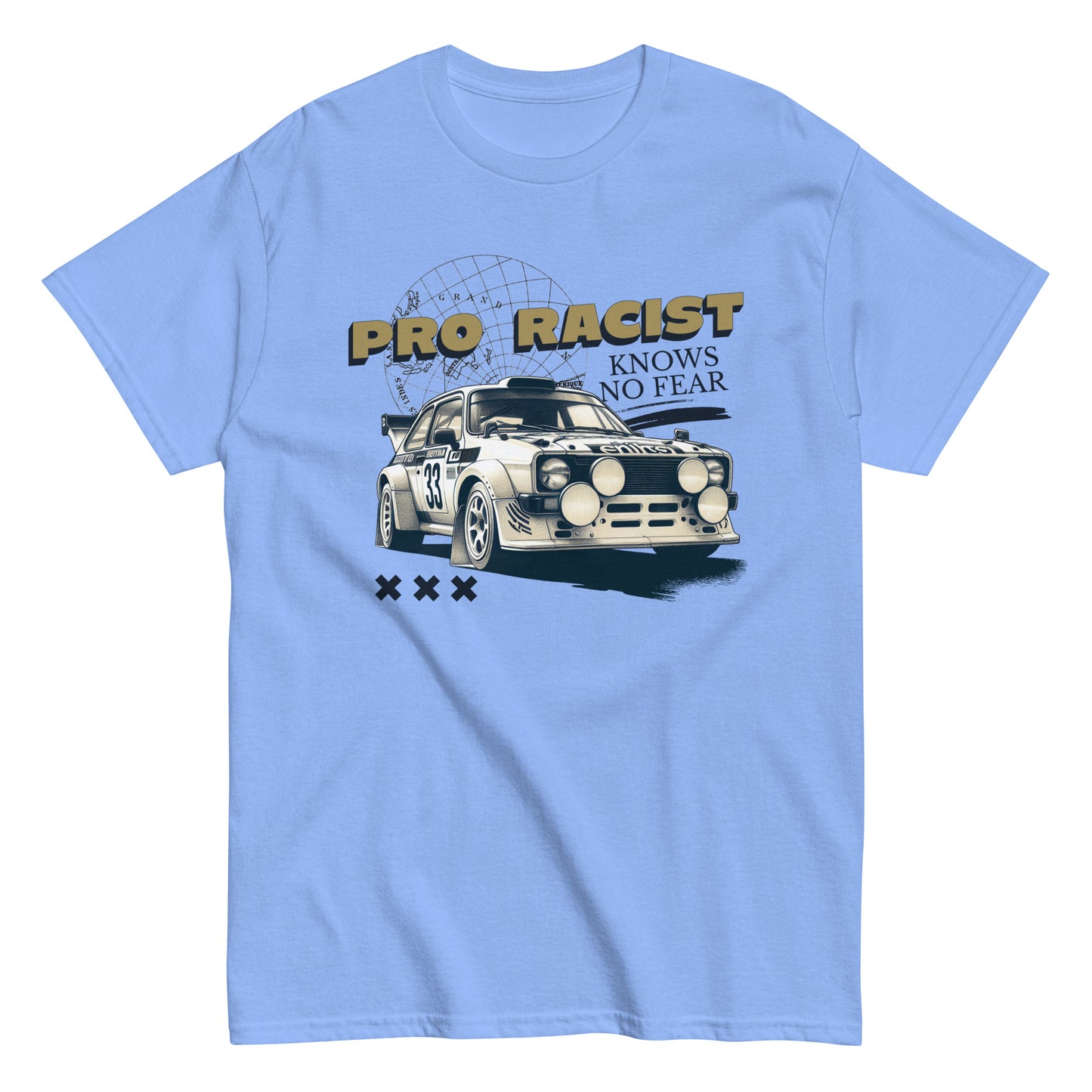 The Pro Racist T-Shirt by FunnyDripStore in charcoal features a rally car with number 33, the text PRO RACIST KNOWS NO FEAR, and three X symbols—an ideal bold graphic tee for motorsport fans.