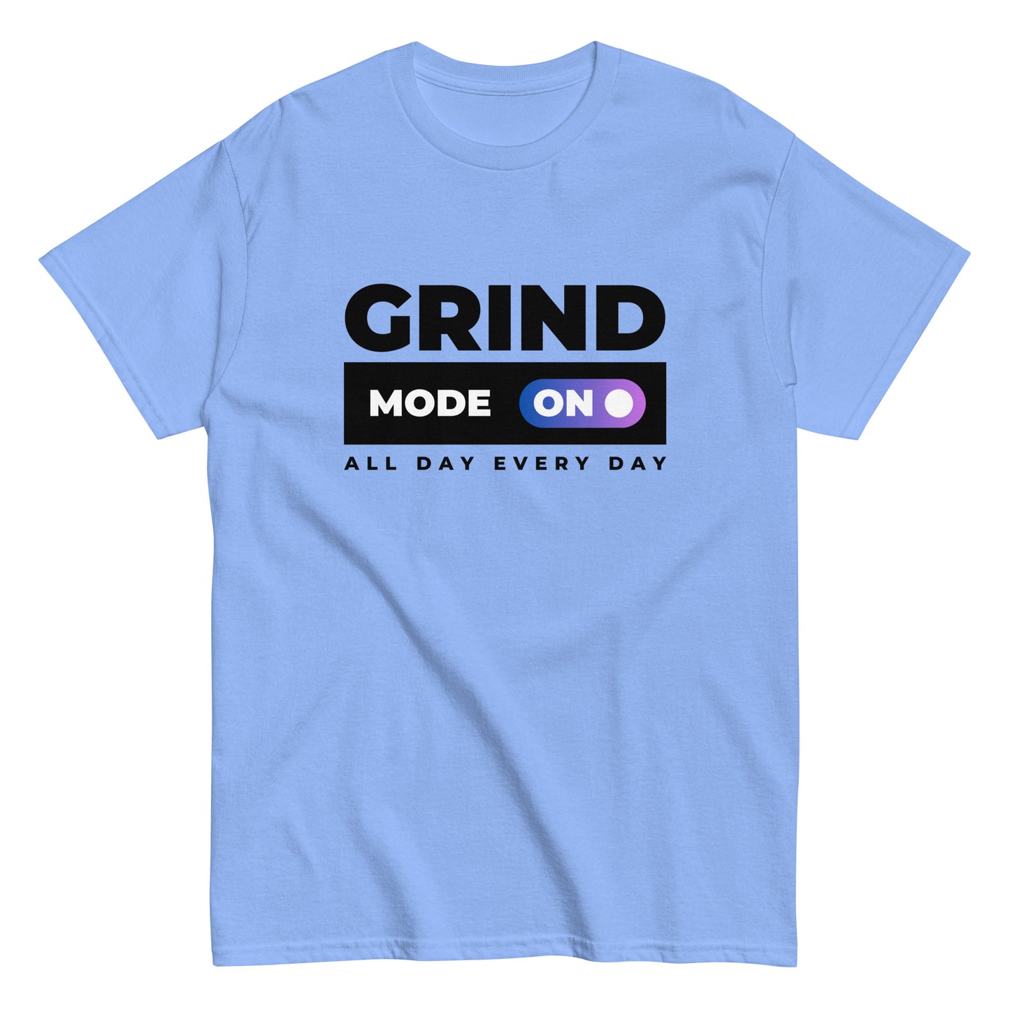 The Grind Mode On T-Shirt by FunnyDripStore features bold black GRIND MODE text with a purple ON switch icon on white. Below, ALL DAY EVERY DAY appears in smaller black text—a fun pick for nonstop hustlers.