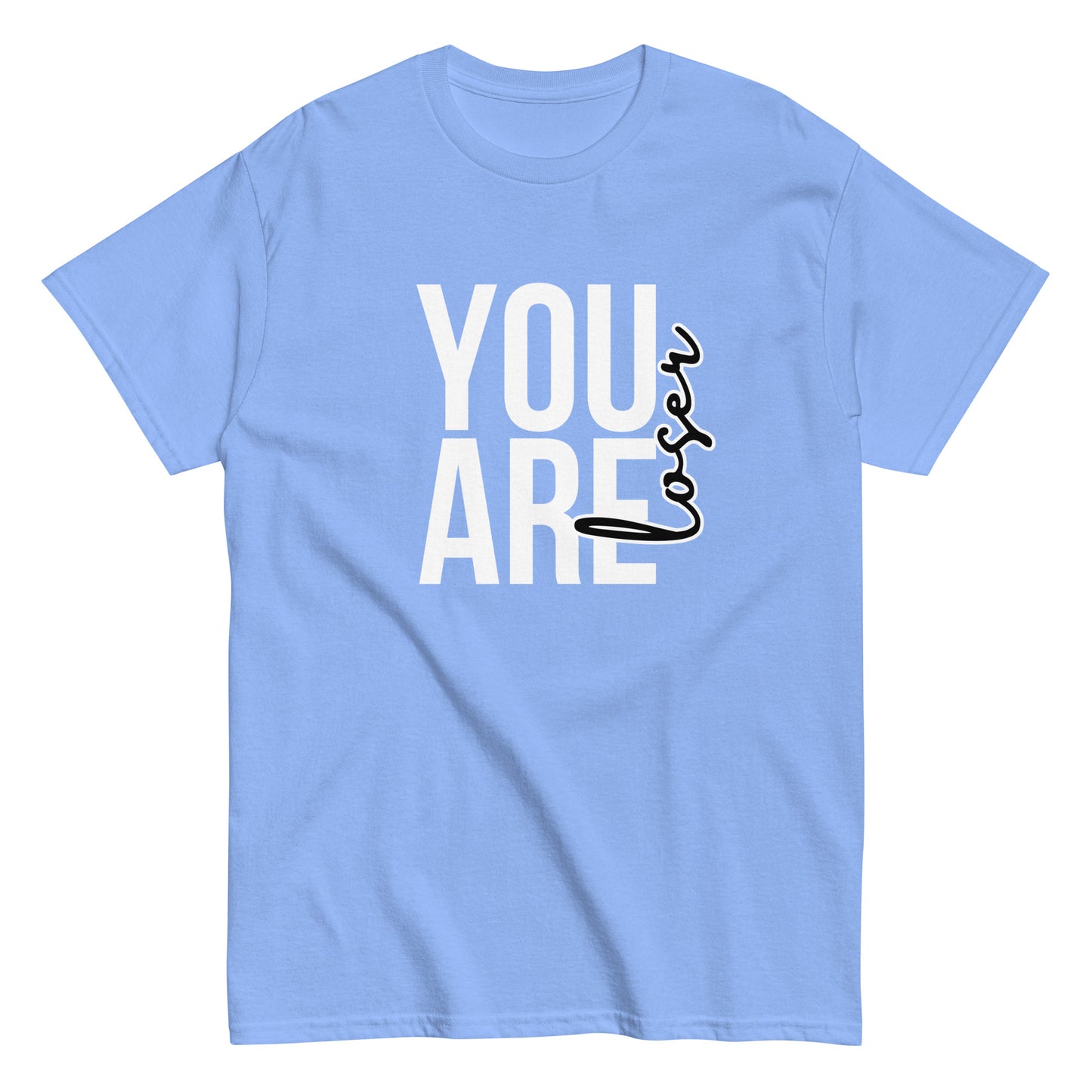 The black “You Are Loser T-Shirt” by FunnyDripStore features bold white YOU ARE text with “loser” in playful cursive overlapping—a cheeky, uplifting take on classic funny tees.