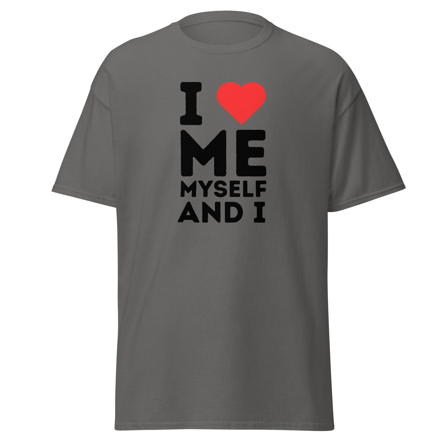 The FunnyDripStore I Love Me Myself And I T-shirt features bold black lettering with a red heart on white—ideal for those who enjoy playful, self-loving fashion statements.