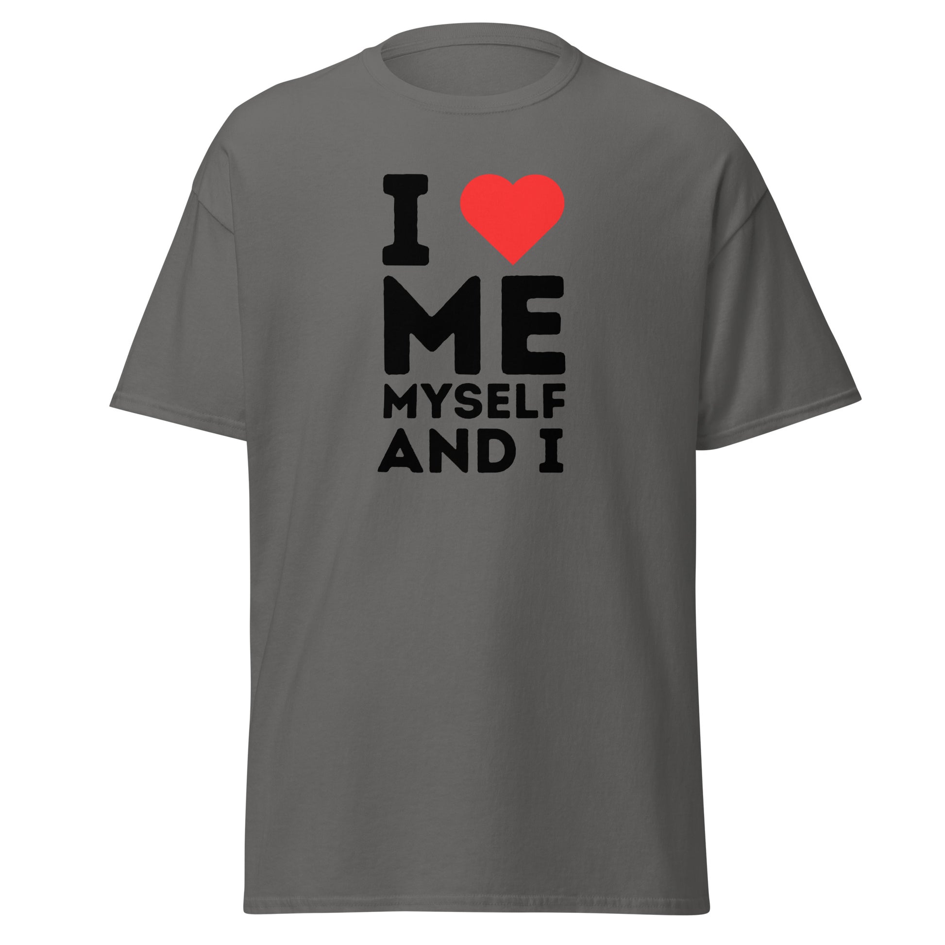 The FunnyDripStore I Love Me Myself And I T-shirt features bold black lettering with a red heart on white—ideal for those who enjoy playful, self-loving fashion statements.