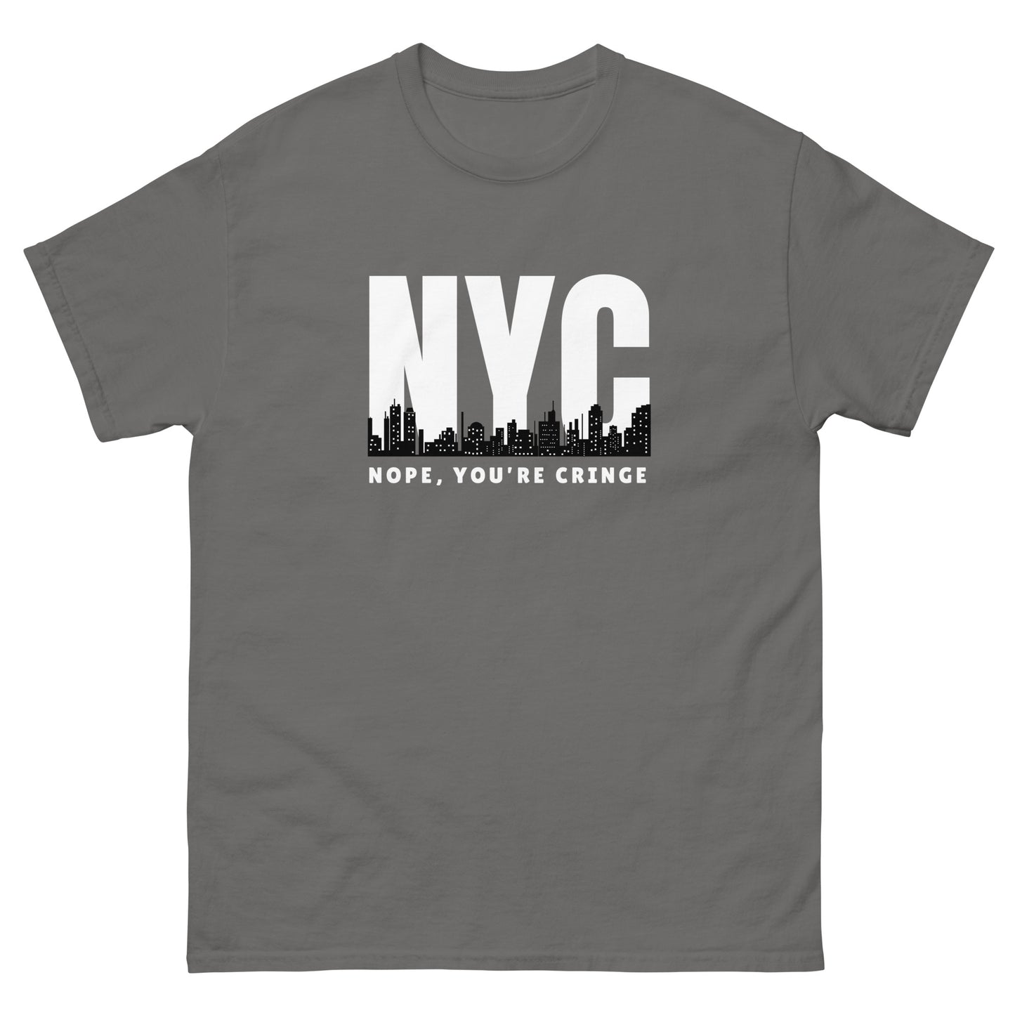 The Nope You’re Cringe T-Shirt by FunnyDripStore features bold white NYC text above a city skyline and NOPE, YOU’RE CRINGE below—all on a black shirt. Perfect funny meme tee for anyone with attitude.