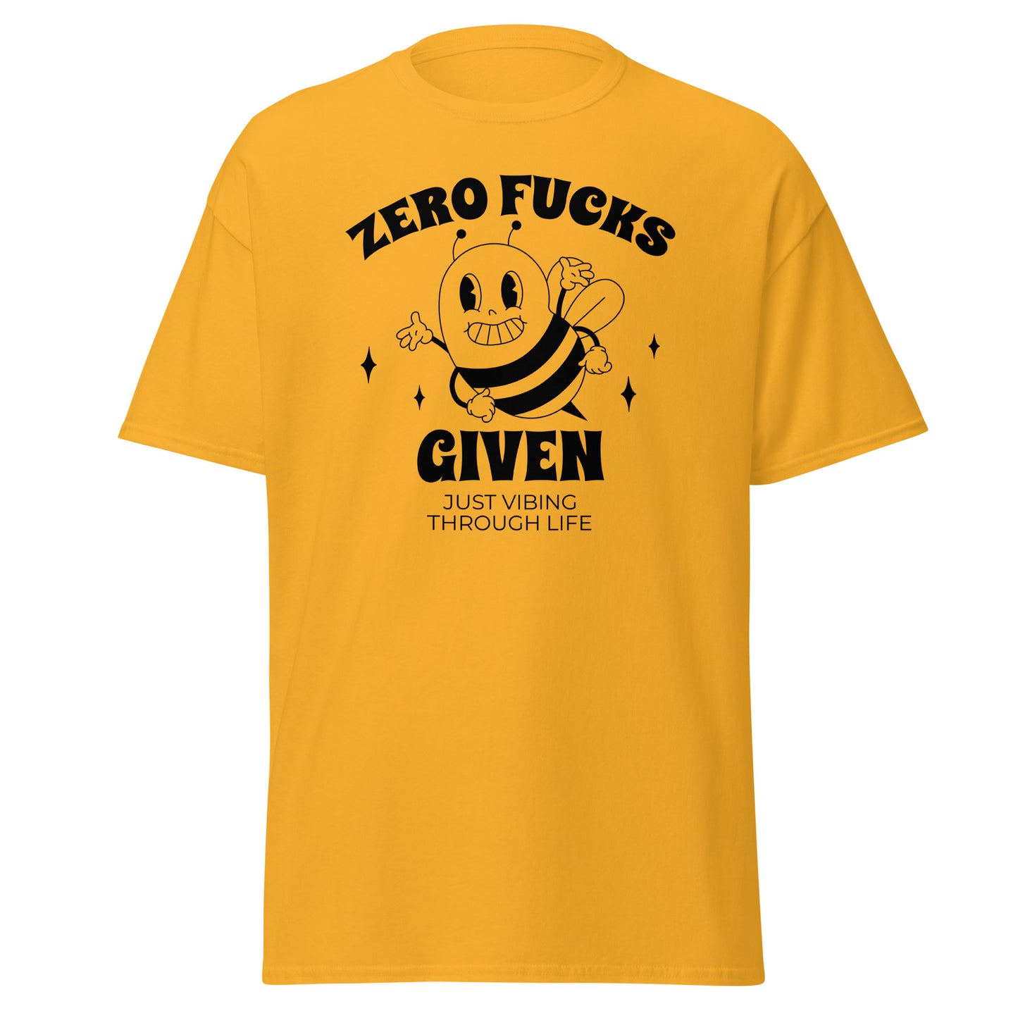 The Zero F*cks Given T-Shirt by FunnyDripStore features a smiling cartoon bee with raised arms, black sparkles, and ZERO F*CKS GIVEN plus JUST VIBING THROUGH LIFE—a perfect funny shirt for meme lovers.
