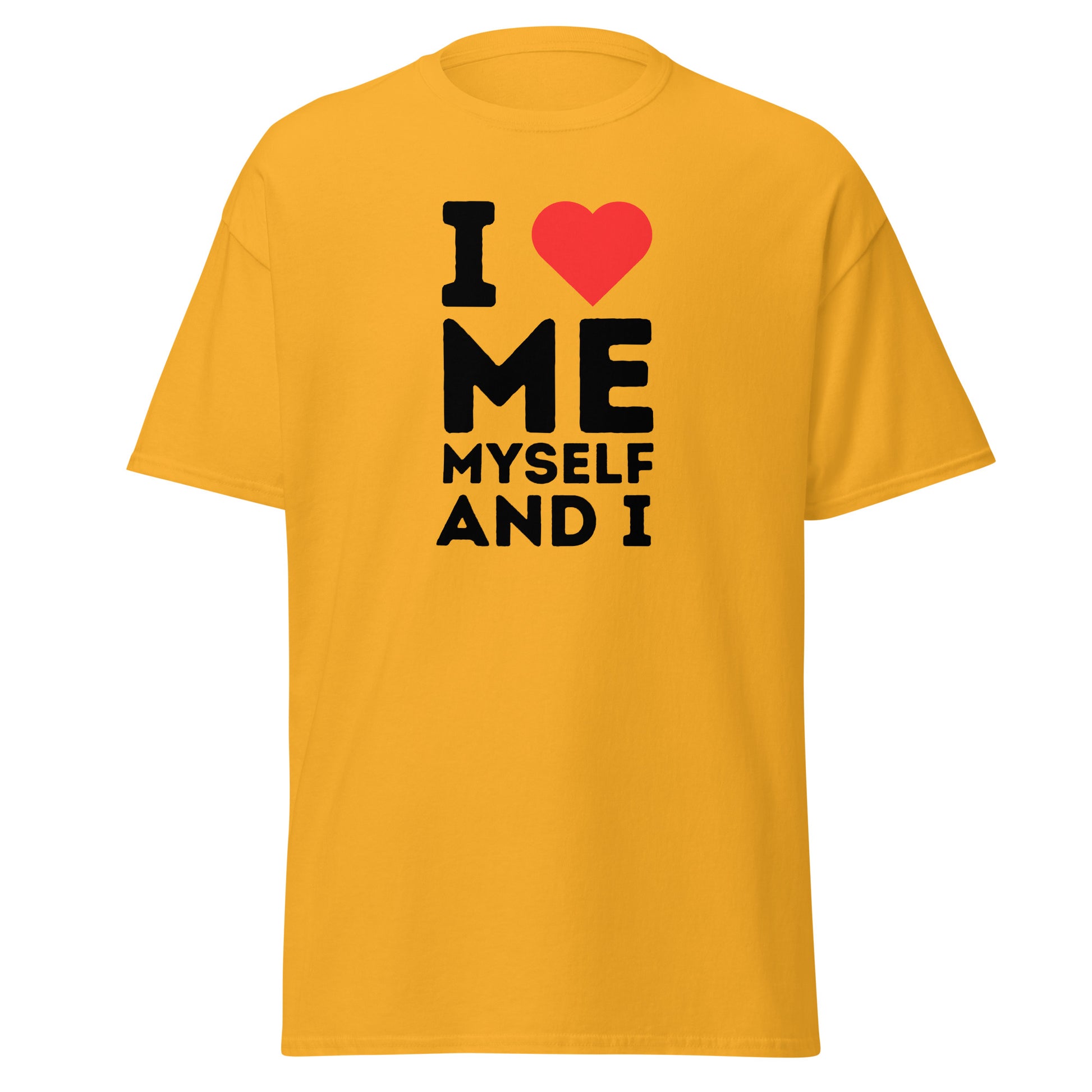 The FunnyDripStore I Love Me Myself And I T-shirt features bold black lettering with a red heart on white—ideal for those who enjoy playful, self-loving fashion statements.