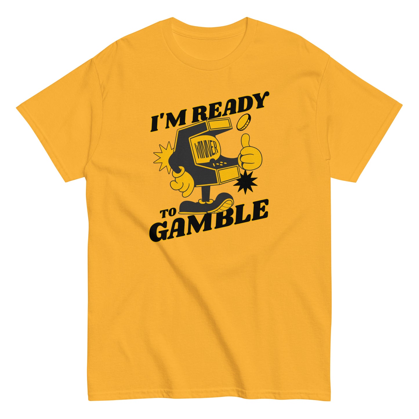 The Im Ready To Gamble T-Shirt by FunnyDripStore comes in gold and features a cartoon slot machine giving a thumbs up with coins, stars, and bold IM READY TO GAMBLE text—perfect for fans of unique and funny clothing.