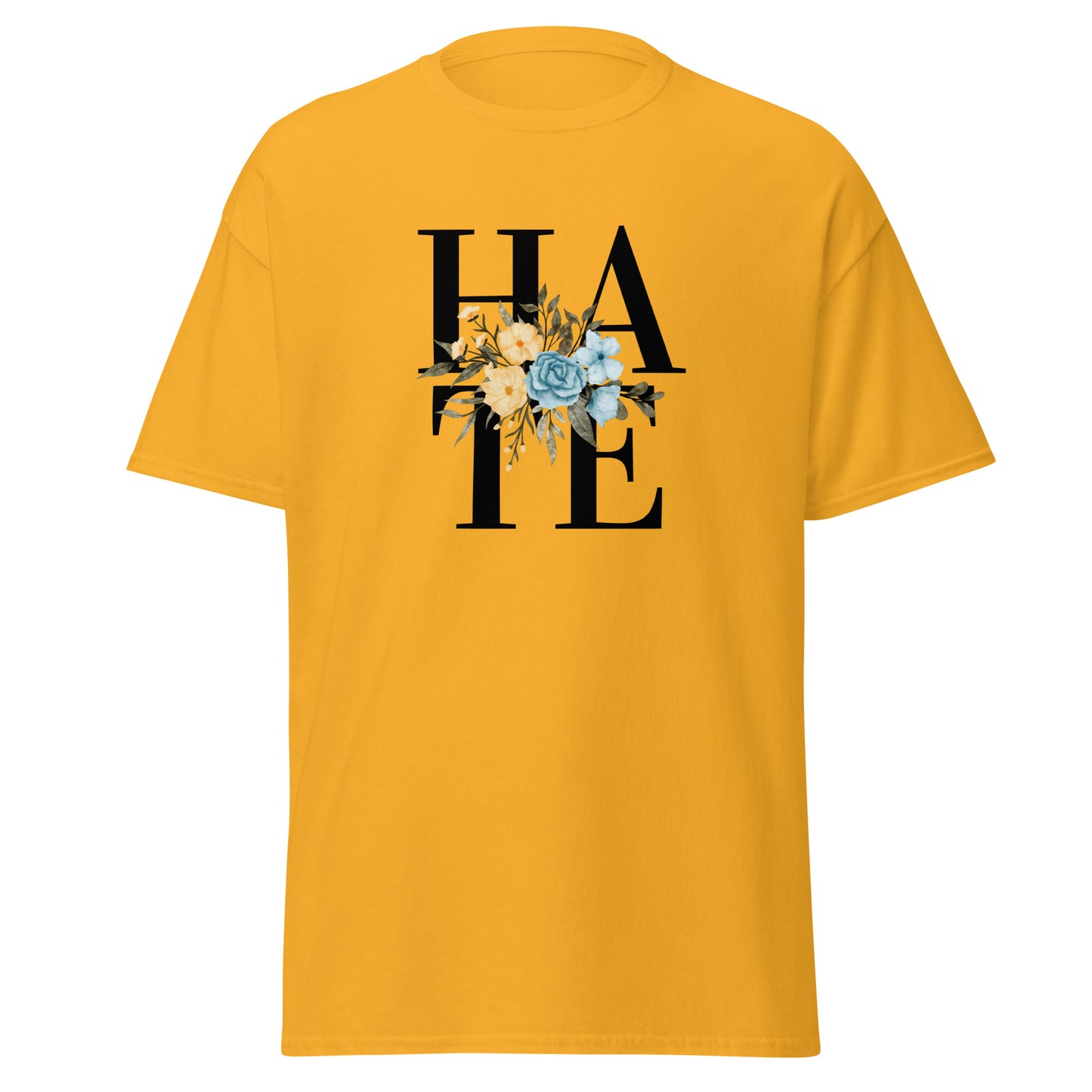 The Hate T-Shirt by FunnyDripStore features HATE in bold black text on white, overlaid with yellow and blue flowers plus green leaves—a unique, funny shirt designed to spark conversation.