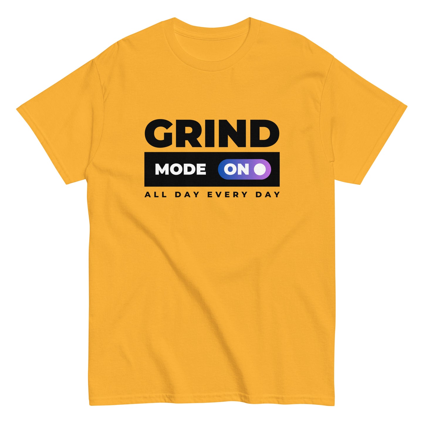 The Grind Mode On T-Shirt by FunnyDripStore features bold black GRIND MODE text with a purple ON switch icon on white. Below, ALL DAY EVERY DAY appears in smaller black text—a fun pick for nonstop hustlers.