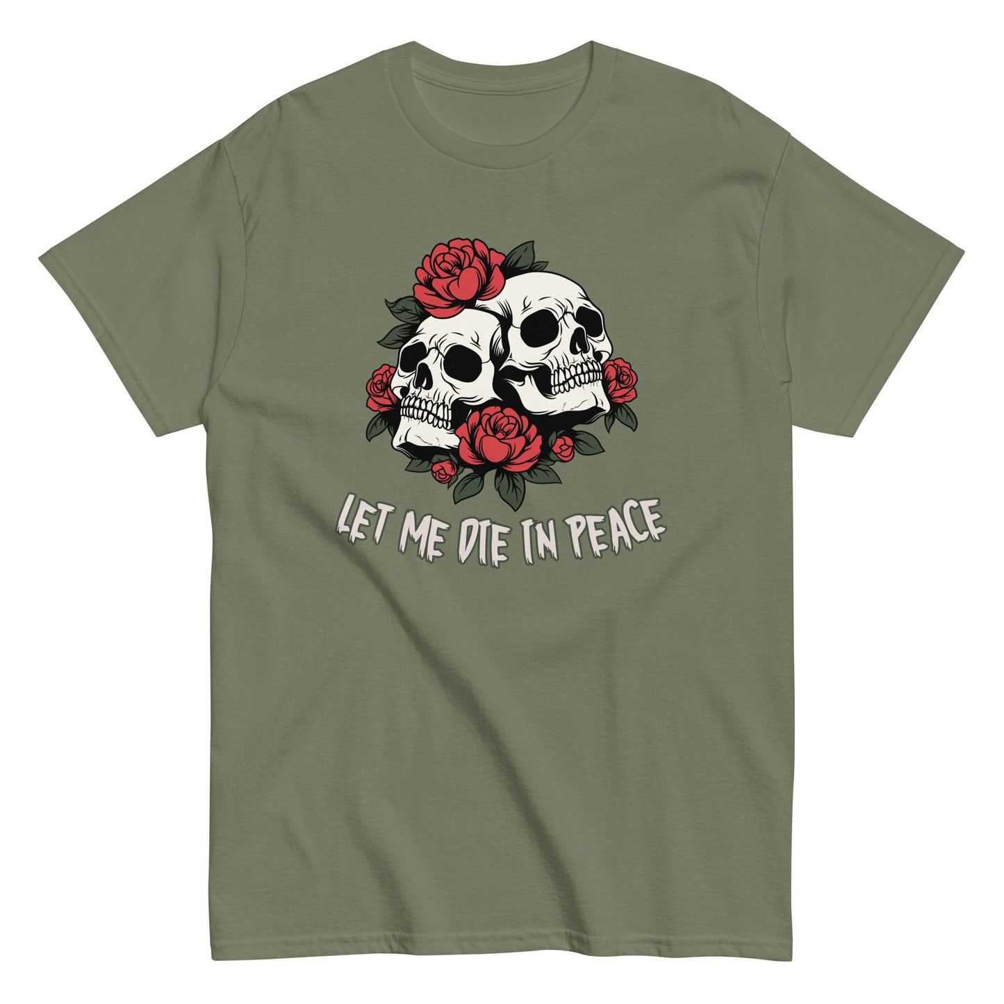 The Let Me Die In Peace T-Shirt by FunnyDripStore is a black tee with two white skulls, red roses, green leaves, and LET ME DIE IN PEACE below—ideal for fans of darkly humorous merch.