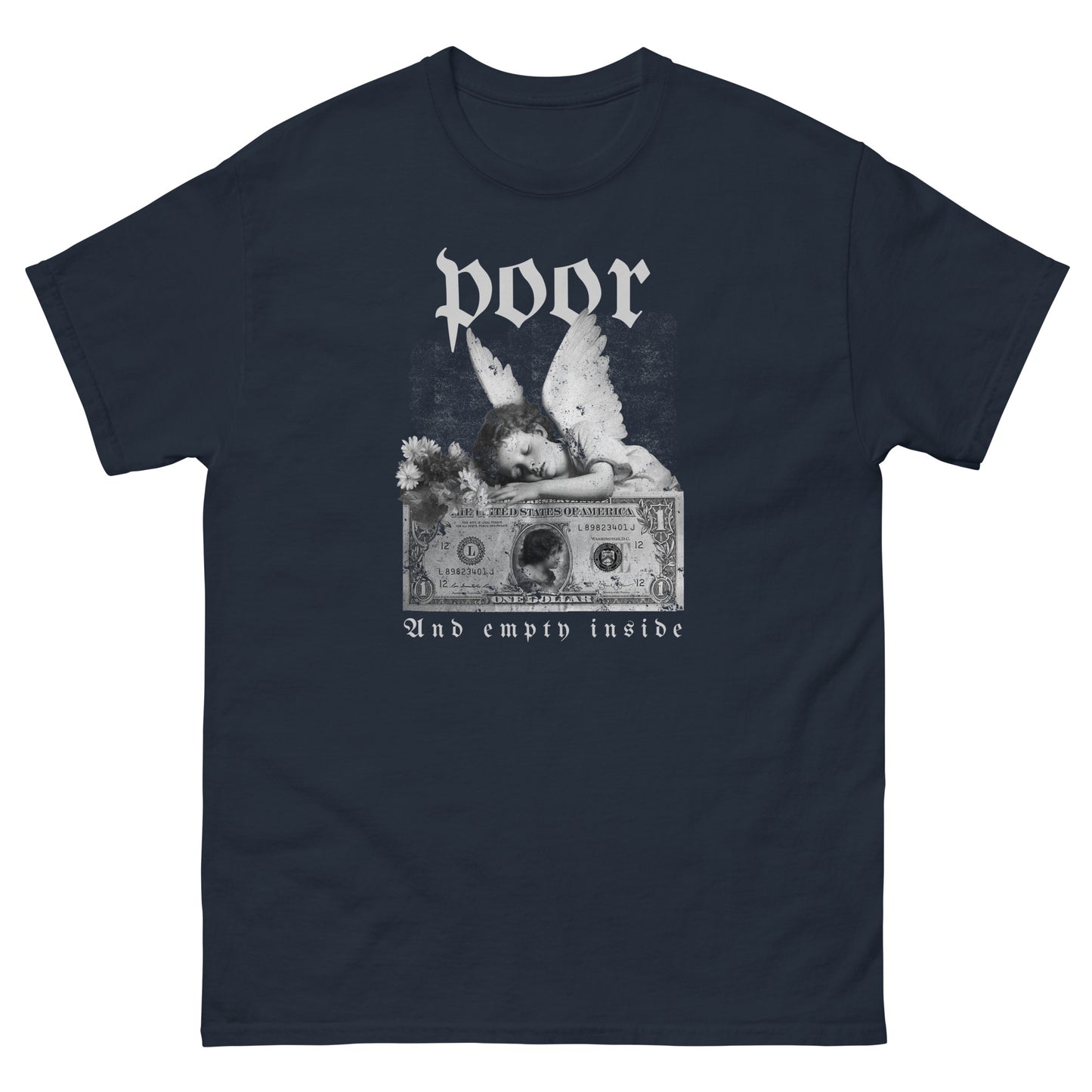The Poor And Empty Inside T-Shirt by FunnyDripStore features a sad angel on a dollar bill, white flowers, and gothic poor (above) and And empty inside (below)—a perfect meme shirt for fans of funny apparel.