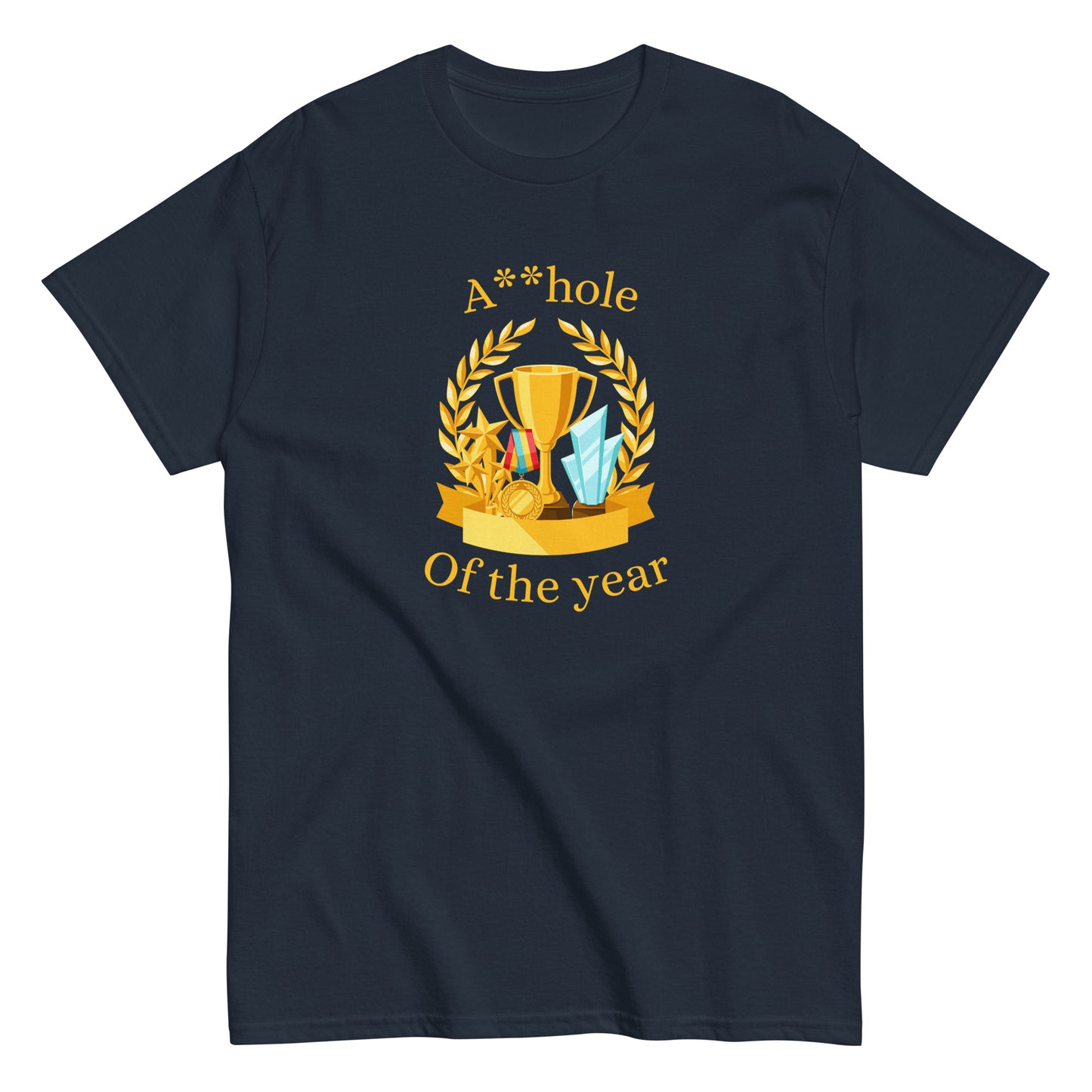The A**hole Of The Year T-Shirt by FunnyDripStore features a black design with a gold trophy, medals, laurel wreath graphic, and bold yellow text. Perfect funny merch for anyone who loves standout humor.