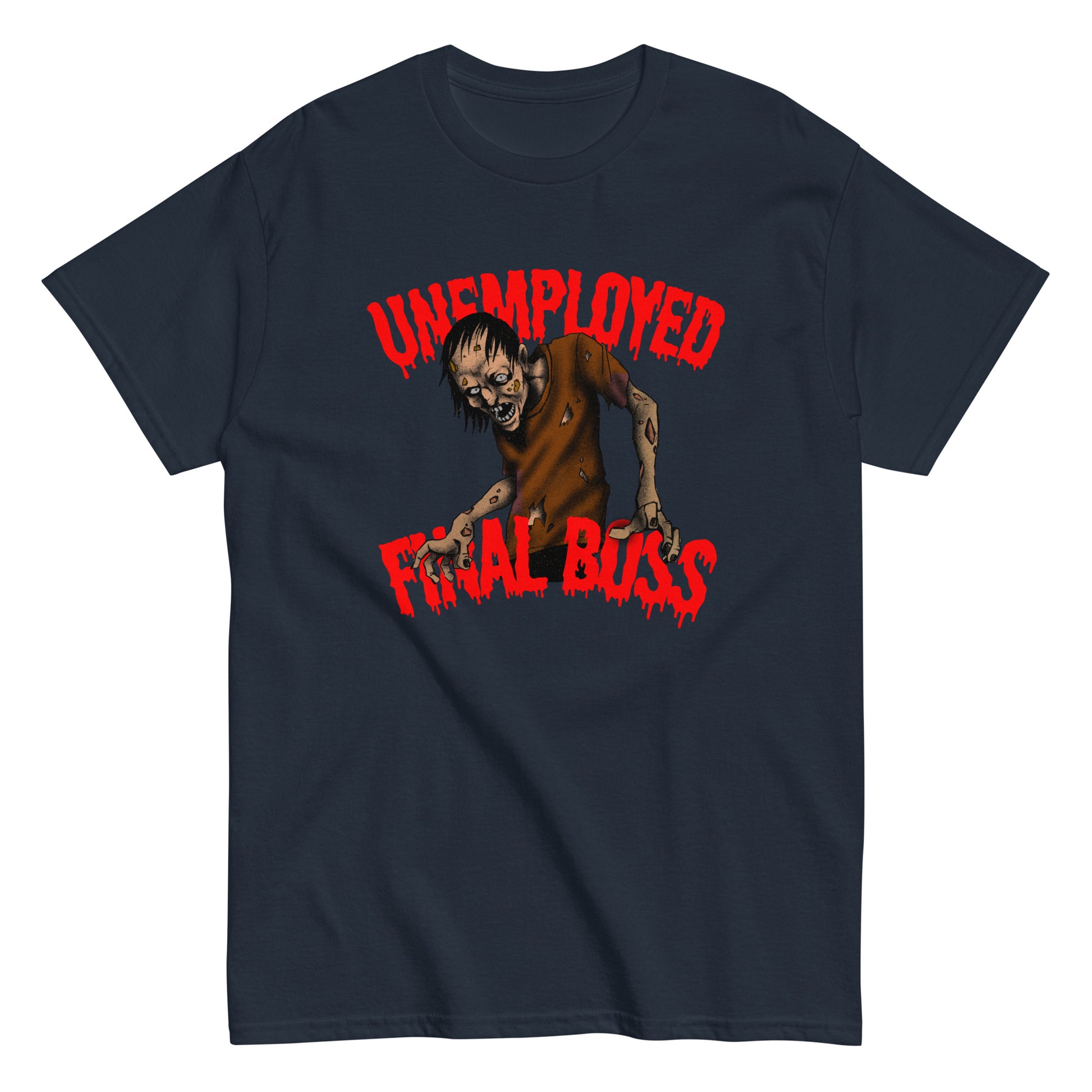 The Unemployed Final Boss T-Shirt by FunnyDripStore features a creepy zombie with outstretched arms and red, dripping text—a perfect funny meme shirt for fans of quirky humor.