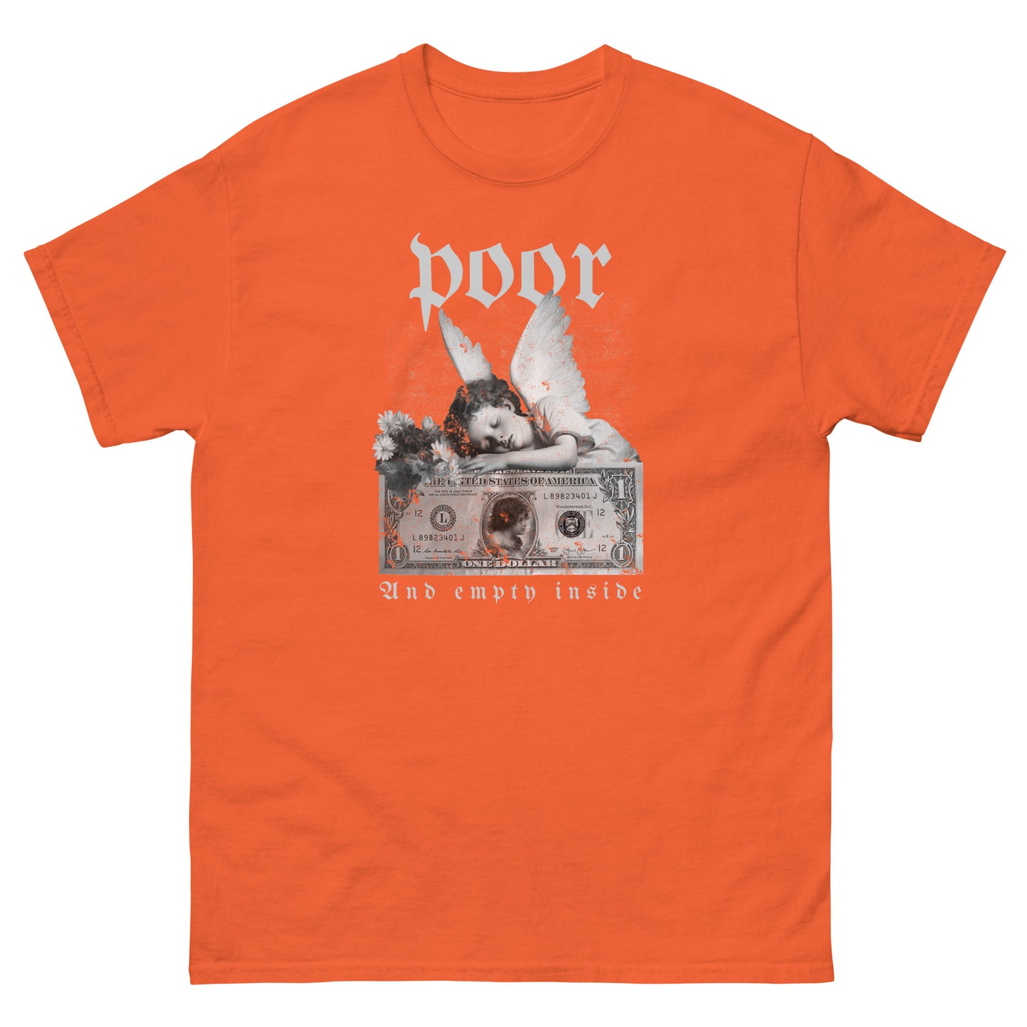 The Poor And Empty Inside T-Shirt by FunnyDripStore features a sad angel on a dollar bill, white flowers, and gothic poor (above) and And empty inside (below)—a perfect meme shirt for fans of funny apparel.