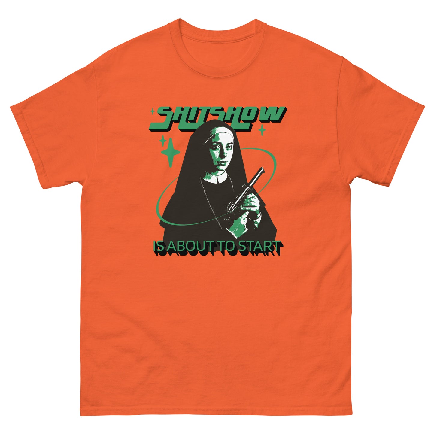 The Shitshow T-Shirt by FunnyDripStore features a nun with a gun, green stars, and bold “SHITSHOW” and “IS ABOUT TO START” text—an edgy, funny tee perfect for humor lovers.