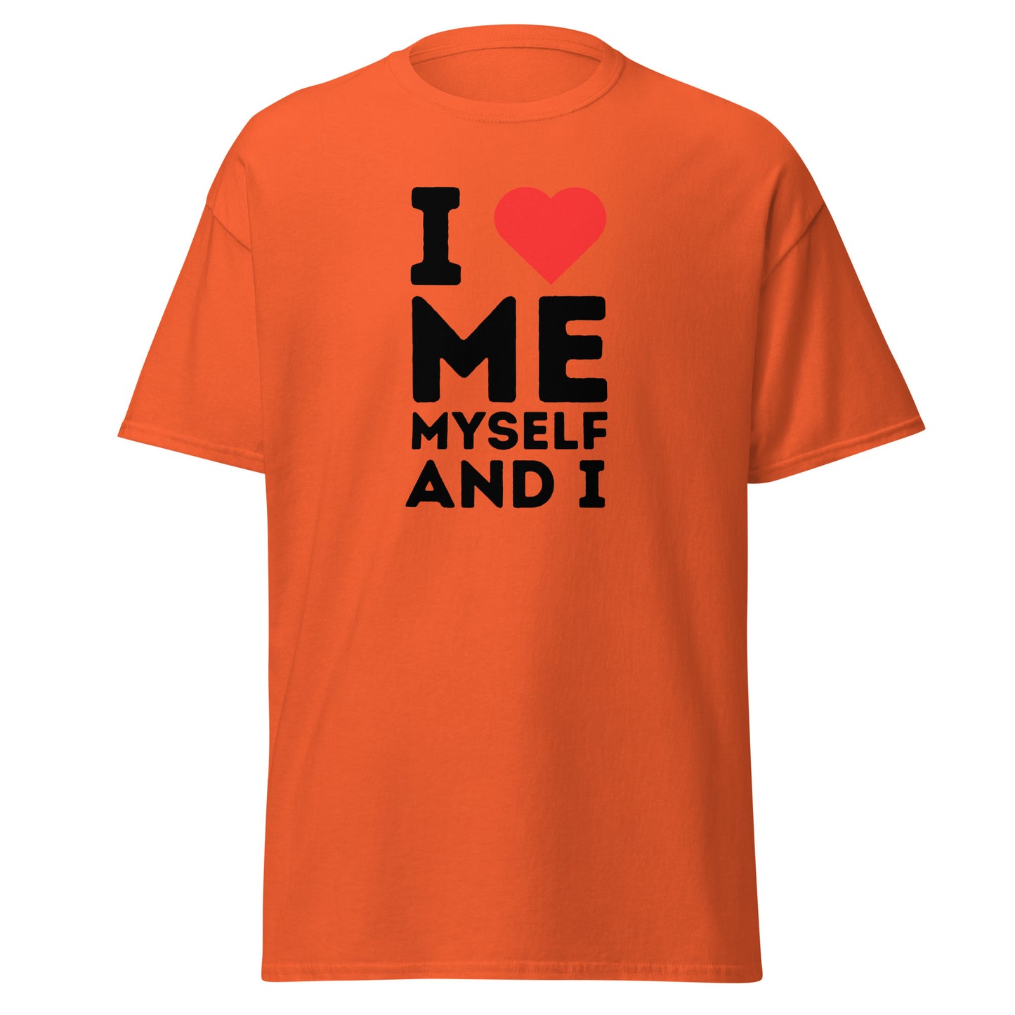 The FunnyDripStore I Love Me Myself And I T-shirt features bold black lettering with a red heart on white—ideal for those who enjoy playful, self-loving fashion statements.