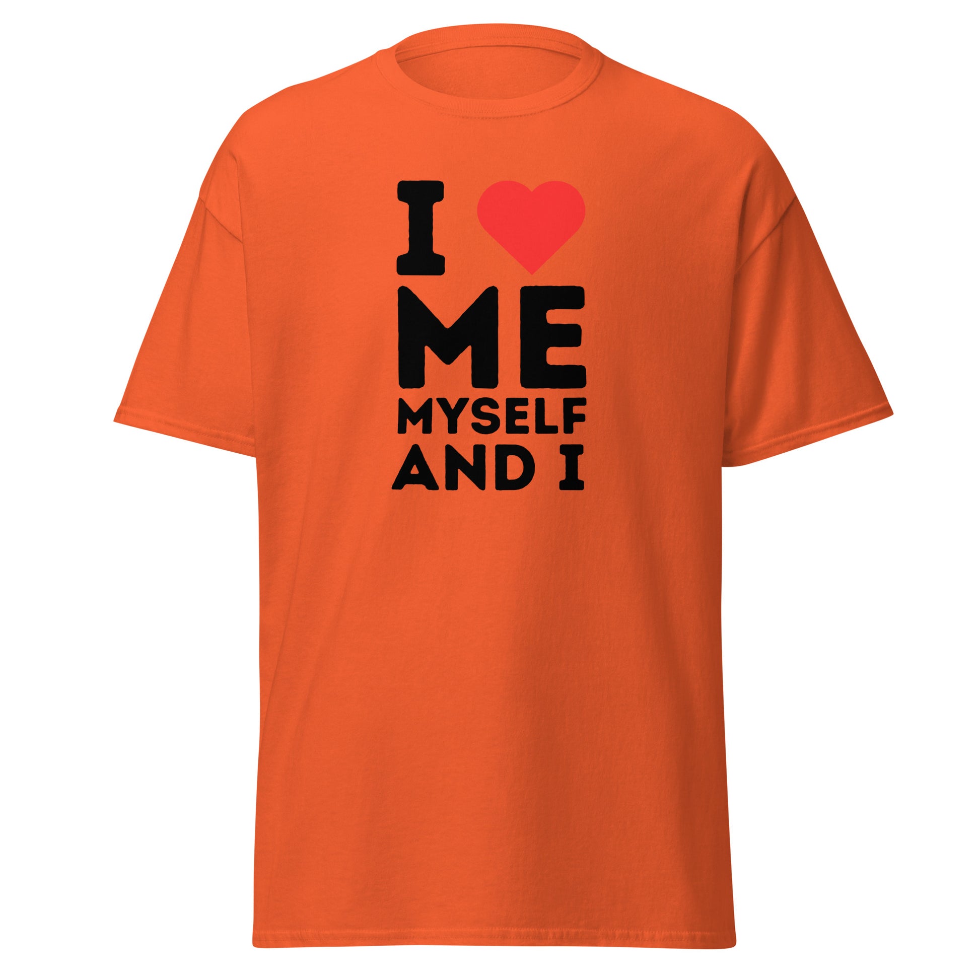 The FunnyDripStore I Love Me Myself And I T-shirt features bold black lettering with a red heart on white—ideal for those who enjoy playful, self-loving fashion statements.