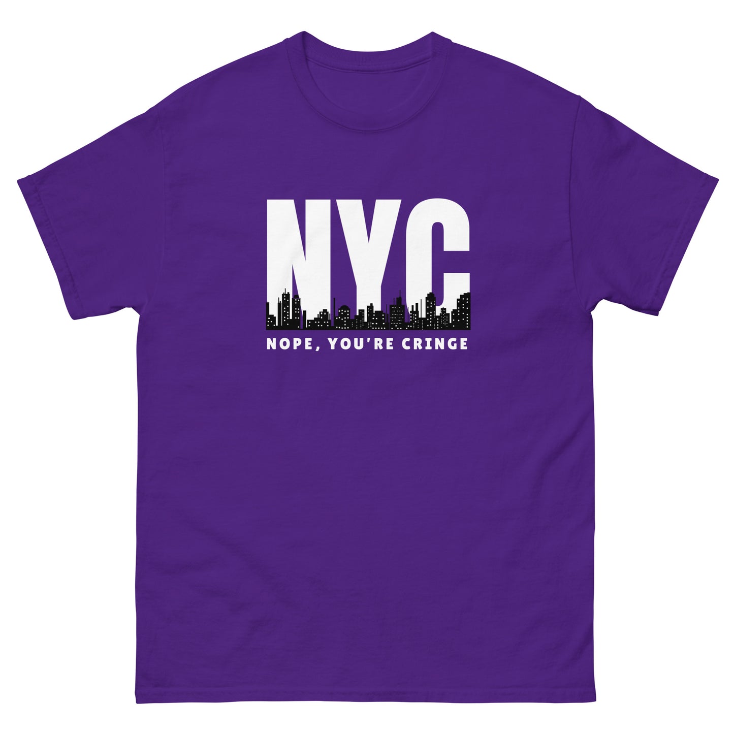The Nope You’re Cringe T-Shirt by FunnyDripStore features bold white NYC text above a city skyline and NOPE, YOU’RE CRINGE below—all on a black shirt. Perfect funny meme tee for anyone with attitude.
