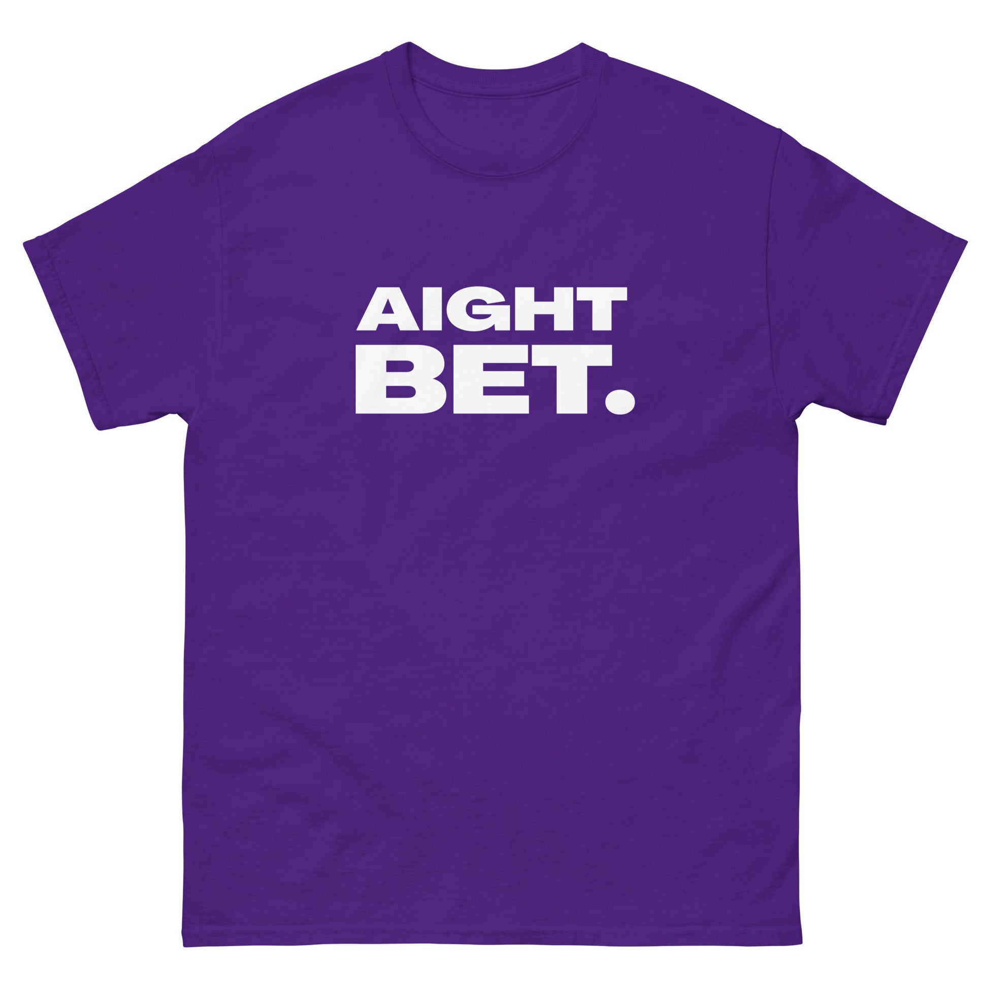 The Aight Bet. T-Shirt by FunnyDripStore is a black tee with AIGHT BET. in bold white caps—perfect funny merch for meme lovers.