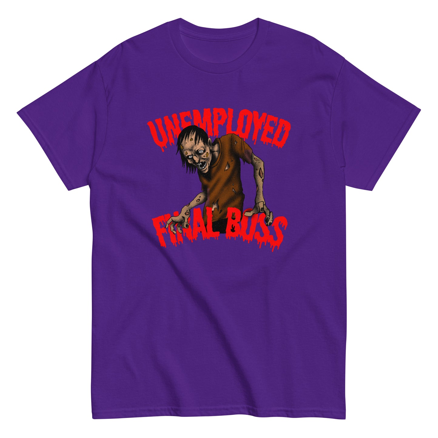 The Unemployed Final Boss T-Shirt by FunnyDripStore features a creepy zombie with outstretched arms and red, dripping text—a perfect funny meme shirt for fans of quirky humor.