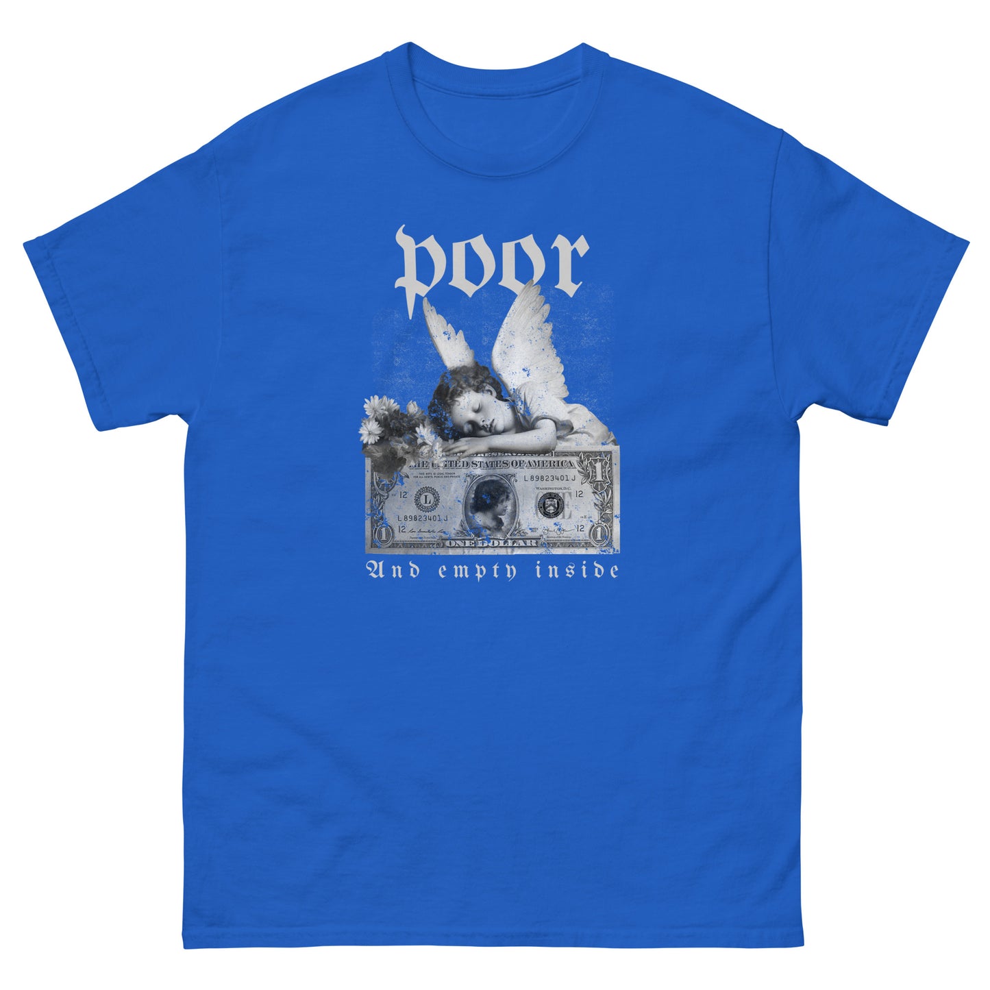 The Poor And Empty Inside T-Shirt by FunnyDripStore features a sad angel on a dollar bill, white flowers, and gothic poor (above) and And empty inside (below)—a perfect meme shirt for fans of funny apparel.