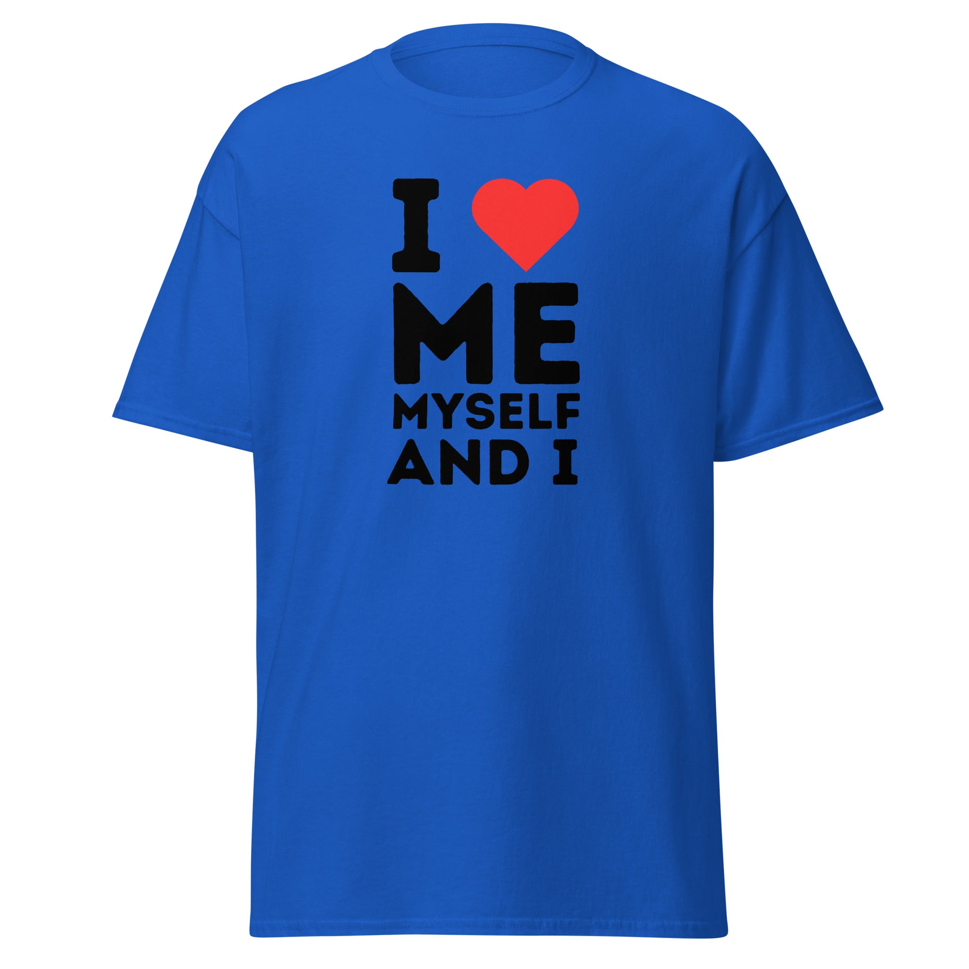 The FunnyDripStore I Love Me Myself And I T-shirt features bold black lettering with a red heart on white—ideal for those who enjoy playful, self-loving fashion statements.