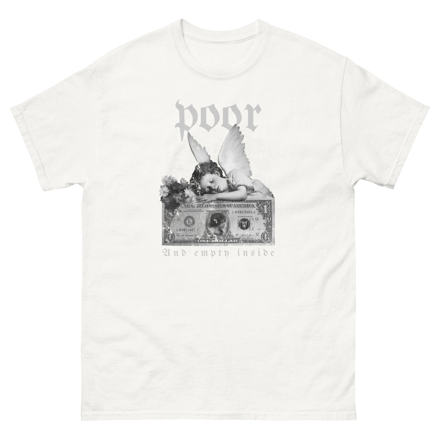The Poor And Empty Inside T-Shirt by FunnyDripStore features a sad angel on a dollar bill, white flowers, and gothic poor (above) and And empty inside (below)—a perfect meme shirt for fans of funny apparel.