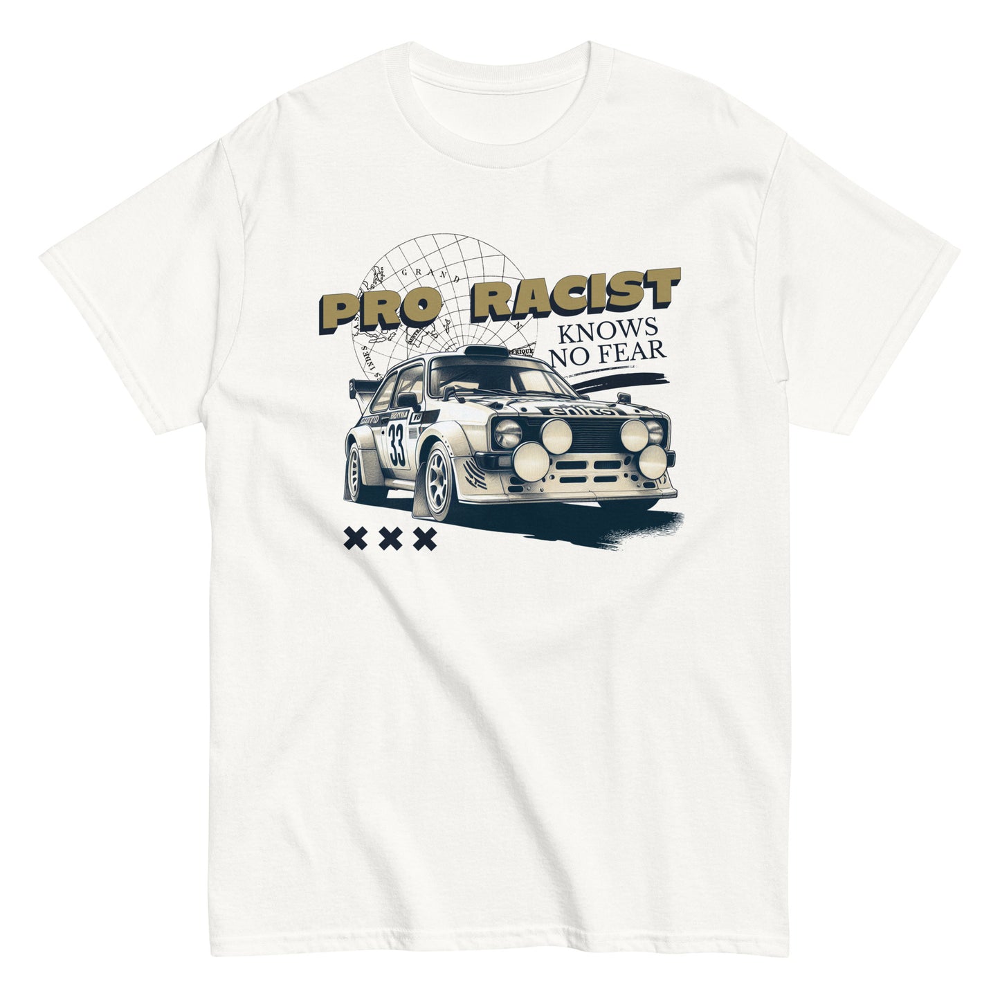 The Pro Racist T-Shirt by FunnyDripStore in charcoal features a rally car with number 33, the text PRO RACIST KNOWS NO FEAR, and three X symbols—an ideal bold graphic tee for motorsport fans.