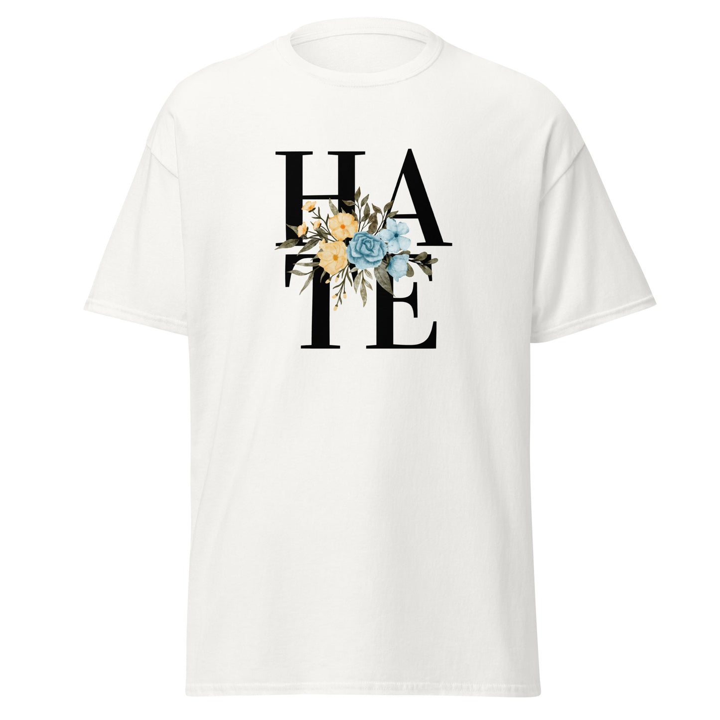 The Hate T-Shirt by FunnyDripStore features HATE in bold black text on white, overlaid with yellow and blue flowers plus green leaves—a unique, funny shirt designed to spark conversation.