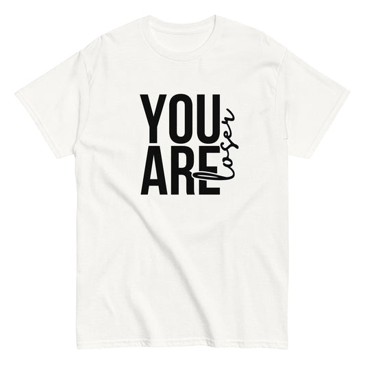 The black “You Are Loser T-Shirt” by FunnyDripStore features bold white YOU ARE text with “loser” in playful cursive overlapping—a cheeky, uplifting take on classic funny tees.