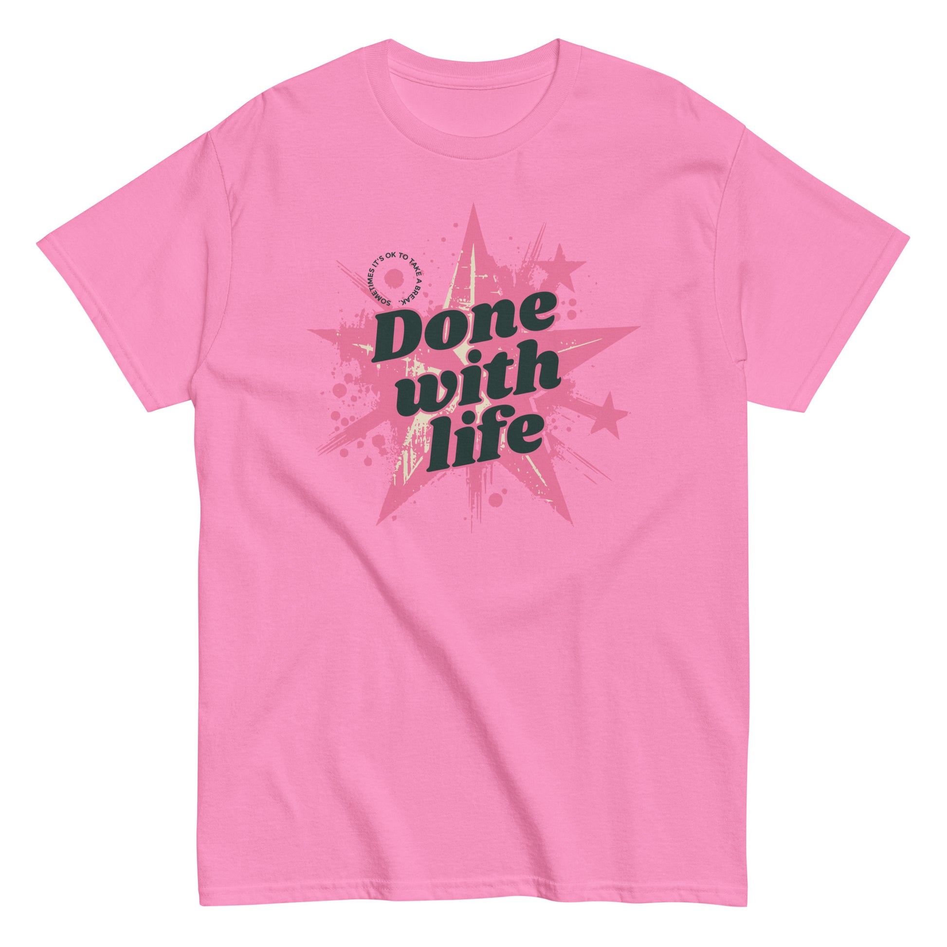 The Done With Life T-Shirt by FunnyDripStore features a white tee with a pink starburst, paint splatter design, and bold black Done with life text—ideal funny merch for meme shirt fans.