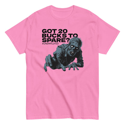 The Got 20 Bucks To Spare? T-Shirt by FunnyDripStore is a white tee featuring a zombie graphic and #UNEMPLOYED text above, making it a perfect humor meme shirt.