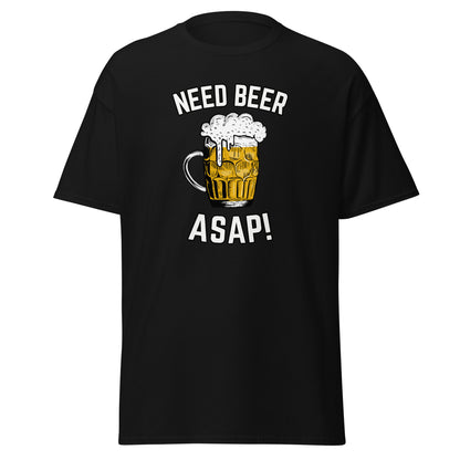 The Need Beer T-Shirt by FunnyDripStore features a frothy beer mug illustration, NEED BEER above and ASAP! below in bold white caps—a humorous meme tee perfect for beer lovers.