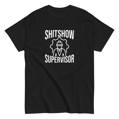 The Shitshow Supervisor T-Shirt by FunnyDripStore features “SHITSHOW SUPERVISOR” in white and a supervisor line drawing—perfect funny merch for meme lovers seeking humor tees.