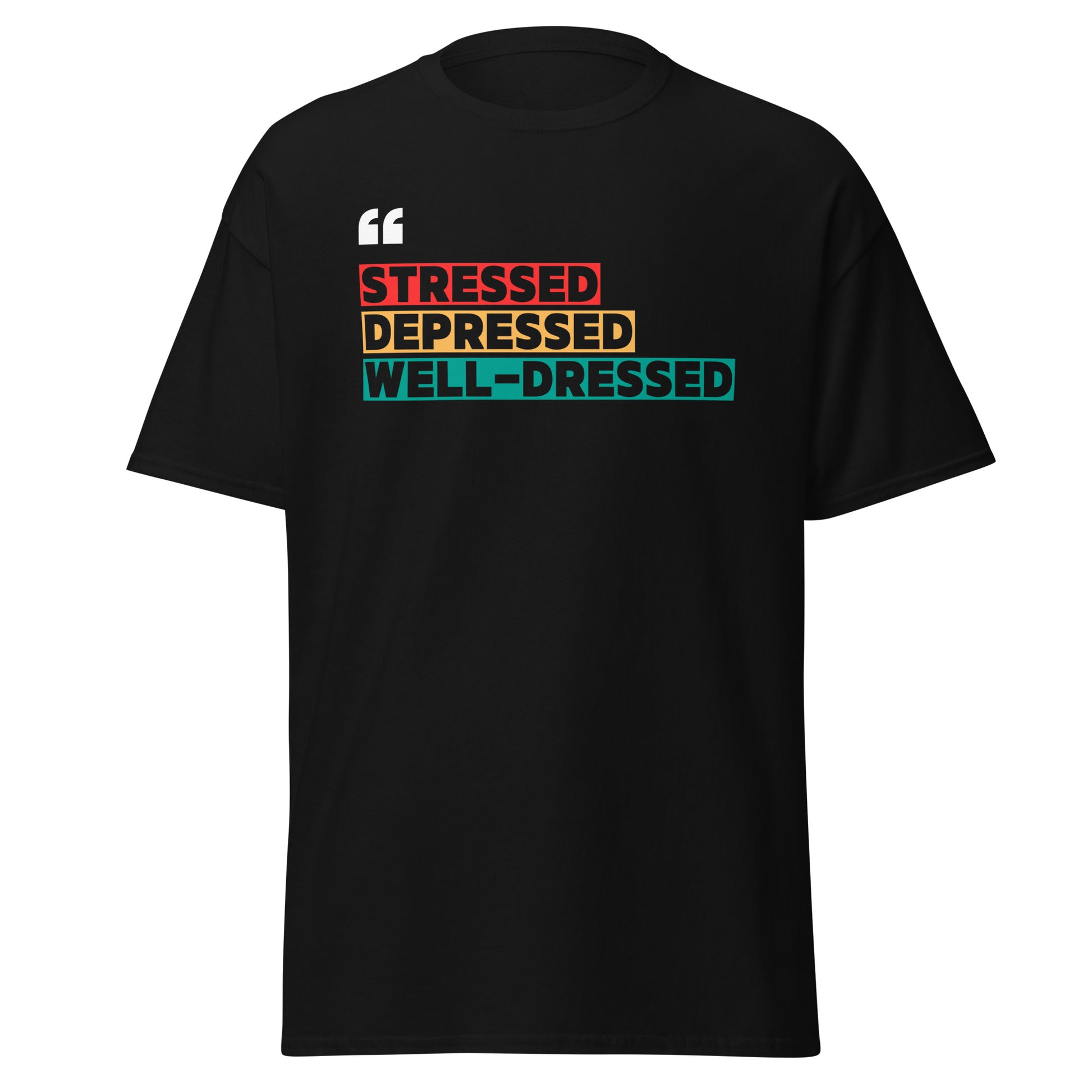 The Stressed T-Shirt by FunnyDripStore is a black tee featuring STRESSED in red, DEPRESSED in orange, and WELL-DRESSED in teal rectangles plus white quotation marks—a clever, funny choice for relatable style.