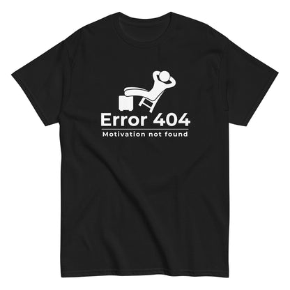 The FunnyDripStore Error 404 T-Shirt in black features a graphic of a relaxed person and the “Motivation not found” caption—perfect for showing off your laid-back mood with humor.