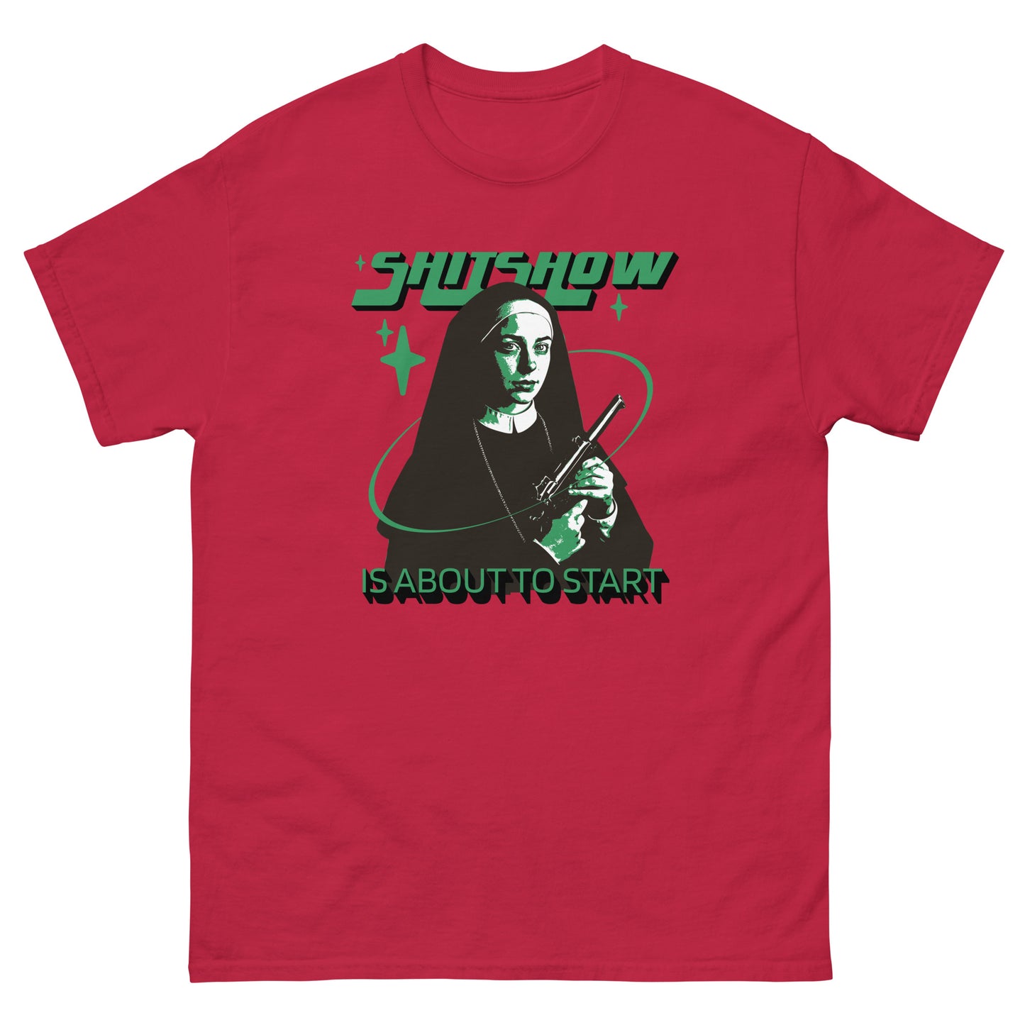 The Shitshow T-Shirt by FunnyDripStore features a nun with a gun, green stars, and bold “SHITSHOW” and “IS ABOUT TO START” text—an edgy, funny tee perfect for humor lovers.