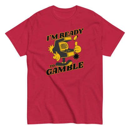 The Im Ready To Gamble T-Shirt by FunnyDripStore comes in gold and features a cartoon slot machine giving a thumbs up with coins, stars, and bold IM READY TO GAMBLE text—perfect for fans of unique and funny clothing.