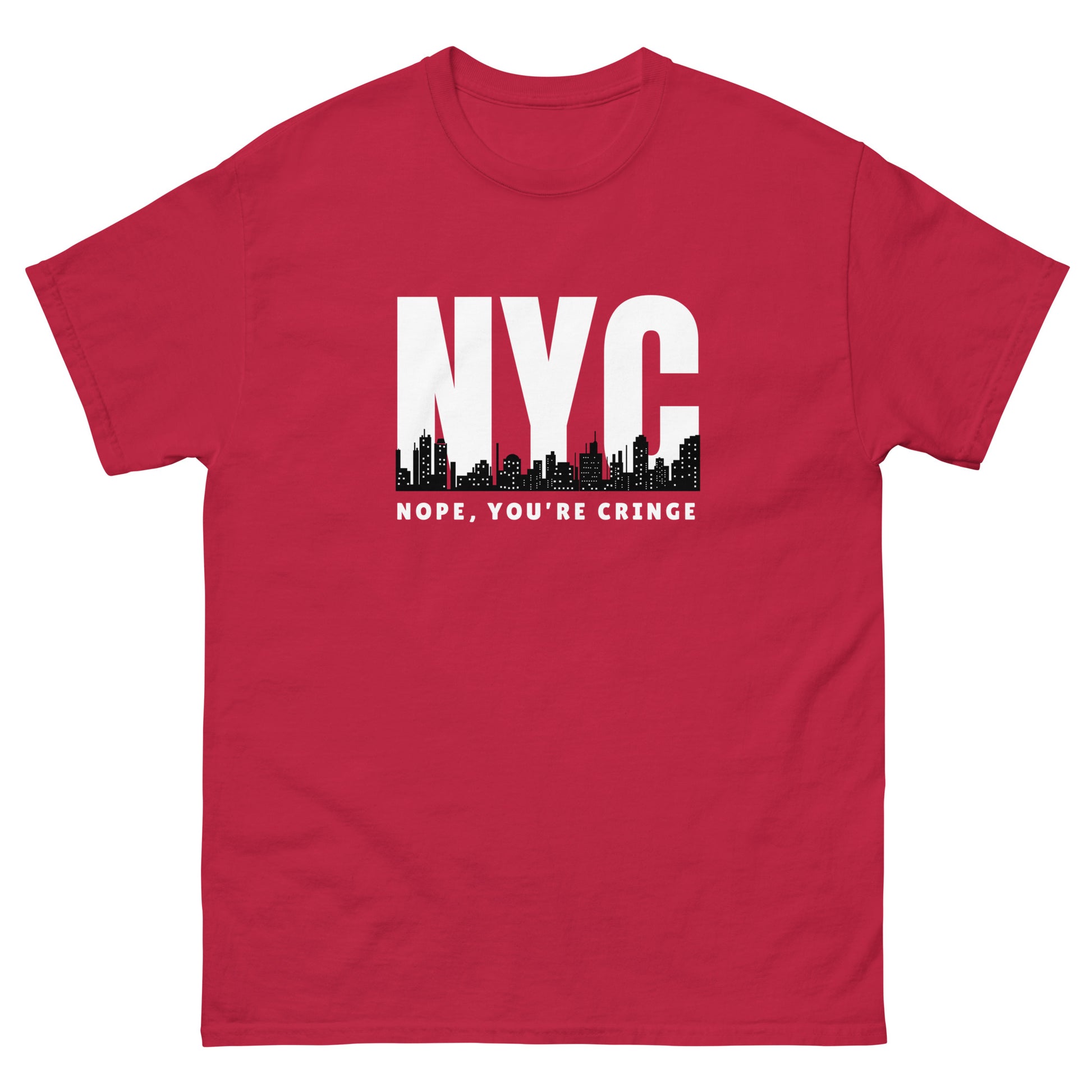 The Nope You’re Cringe T-Shirt by FunnyDripStore features bold white NYC text above a city skyline and NOPE, YOU’RE CRINGE below—all on a black shirt. Perfect funny meme tee for anyone with attitude.