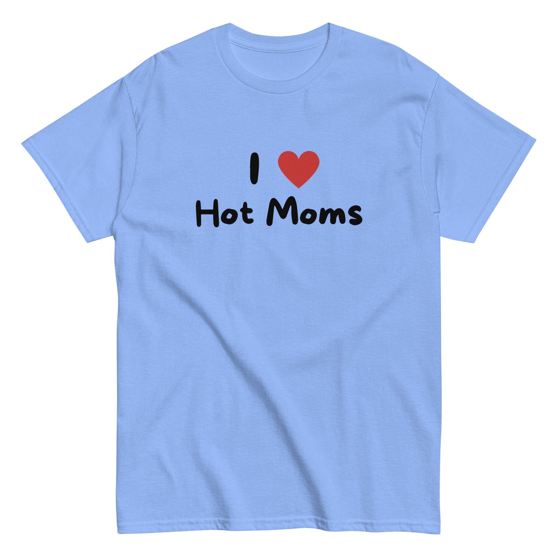 The I Love Hot Moms T-Shirt by FunnyDripStore is a purple tee featuring I [heart] Hot Moms in white text with a red heart—a playful, funny shirt perfect for your collection.