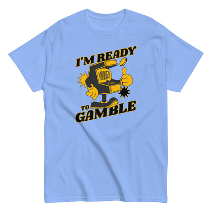 The Im Ready To Gamble T-Shirt by FunnyDripStore comes in gold and features a cartoon slot machine giving a thumbs up with coins, stars, and bold IM READY TO GAMBLE text—perfect for fans of unique and funny clothing.